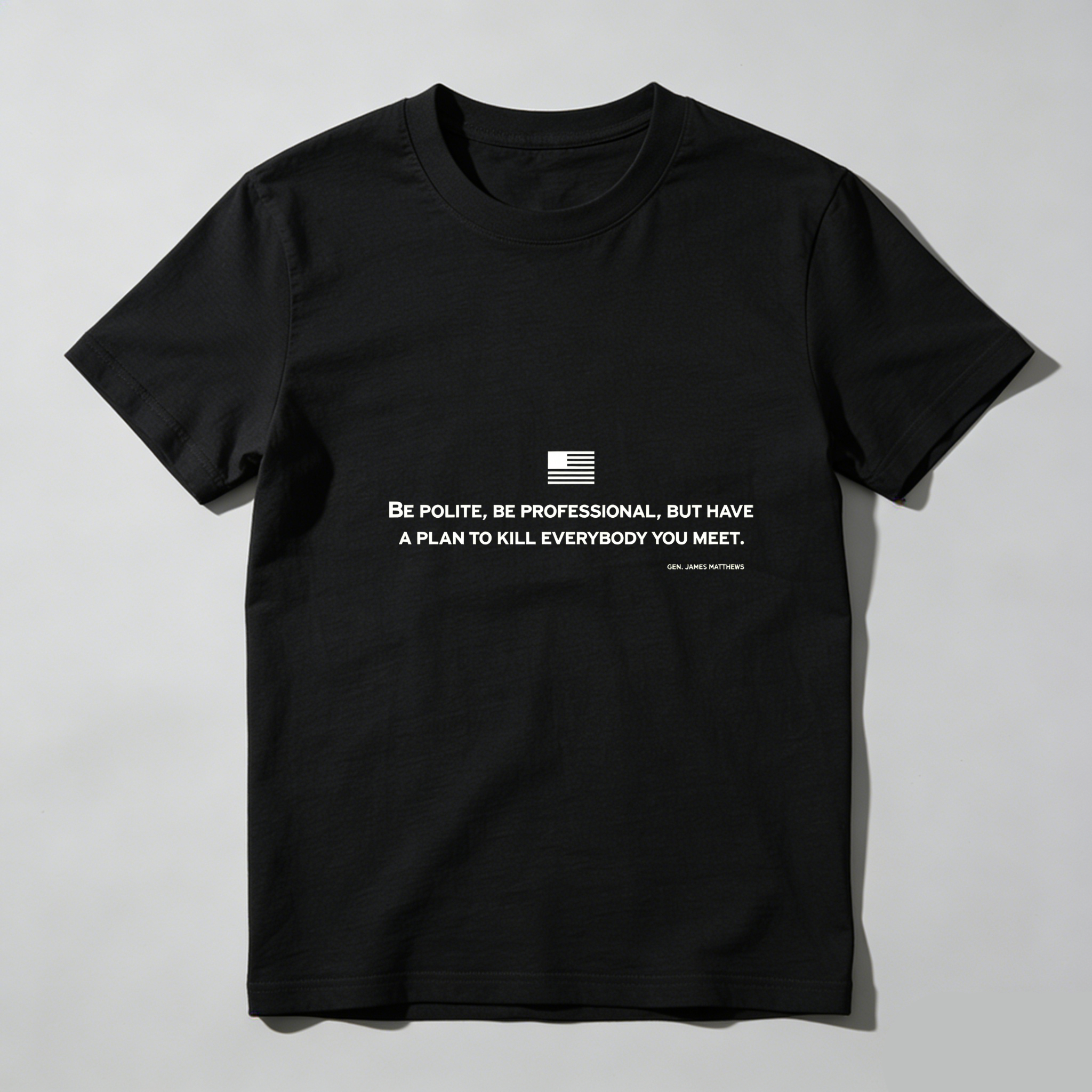 TEECURENT Be Polite Be Professional Have A Plan To Kill Everybody You Meet Pure Cotton Short Sleeve T Shirt-TeeCurent