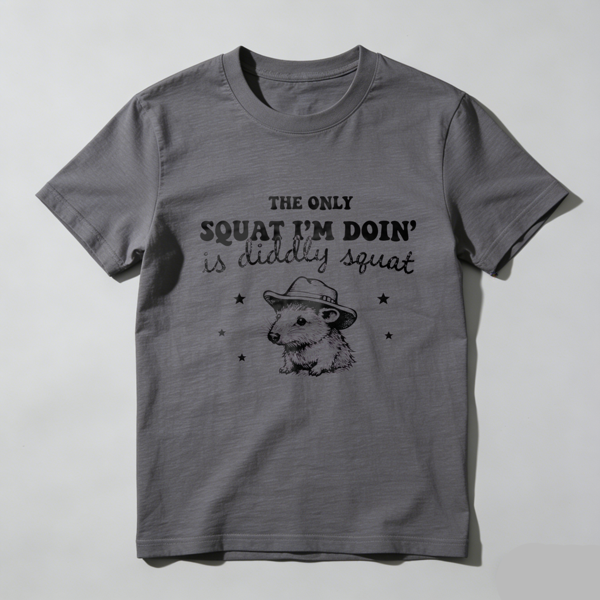 The Only Squat Im Doin Is Diddly Squat T Shirt With Cute Hamster Wearing Hat Design For Fun And Humorous Workout Wear