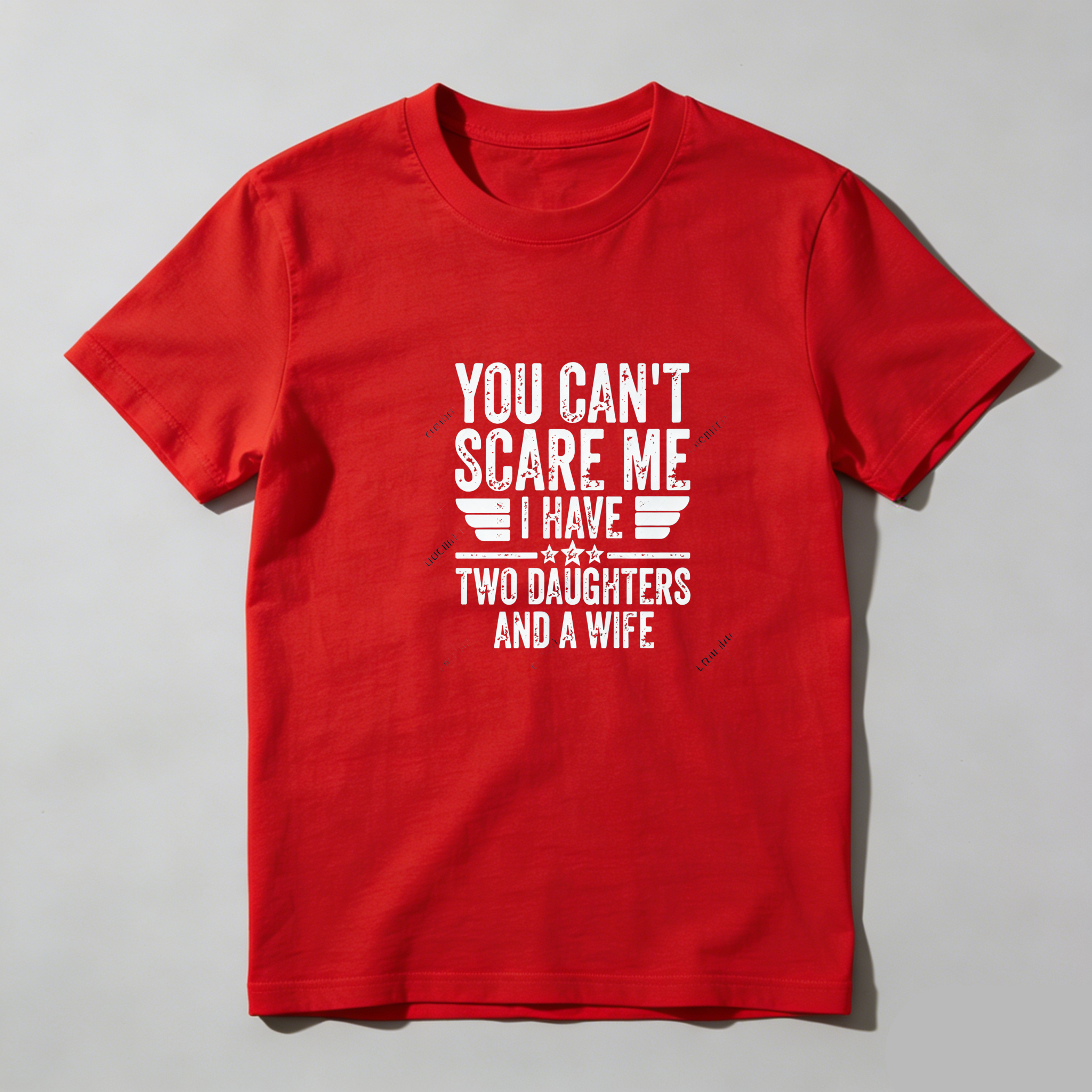 TEECURENT You Cant Scare Me I Have Two Daughters And A Wife Pure Cotton Short Sleeve T Shirt-TeeCurent