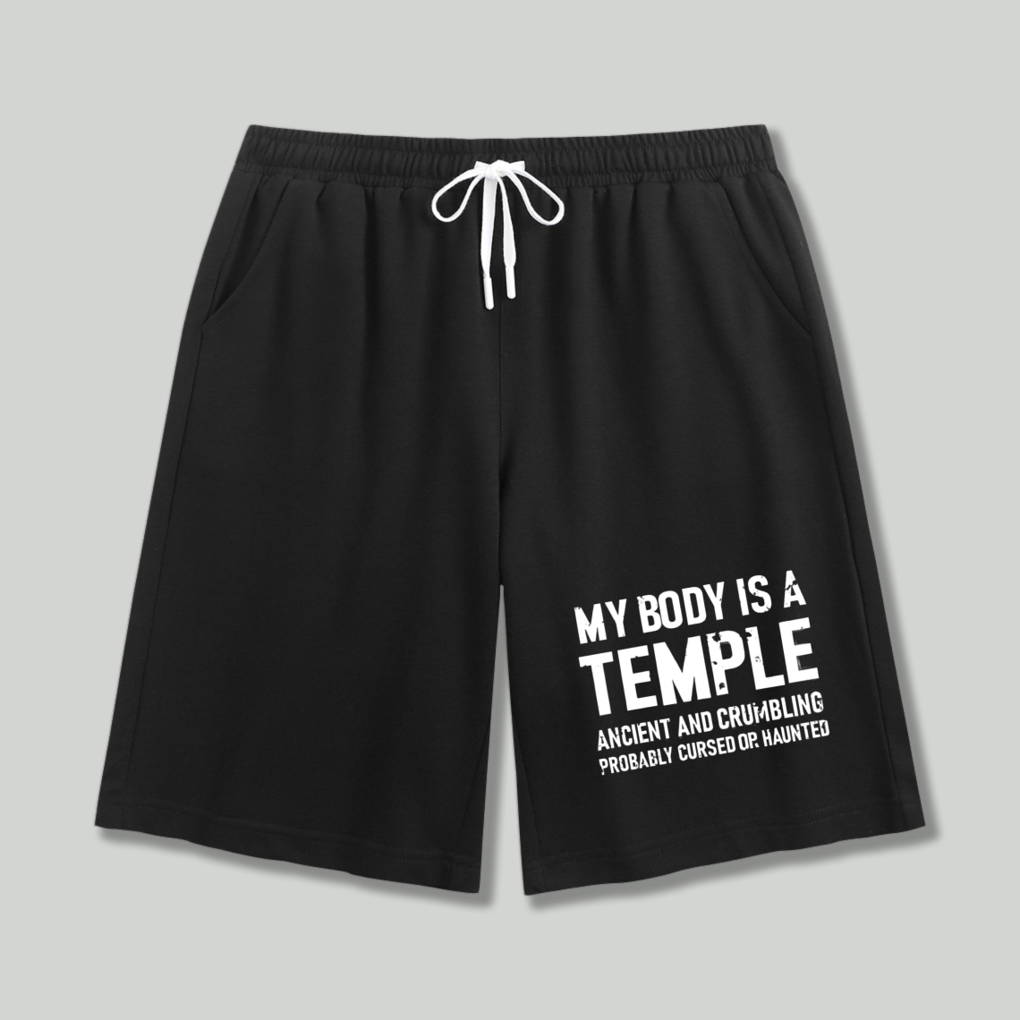 My Body Is A Temple Ancient And Crumbling Probably Cursed Or Haunted Funny Quote Graphic Shorts