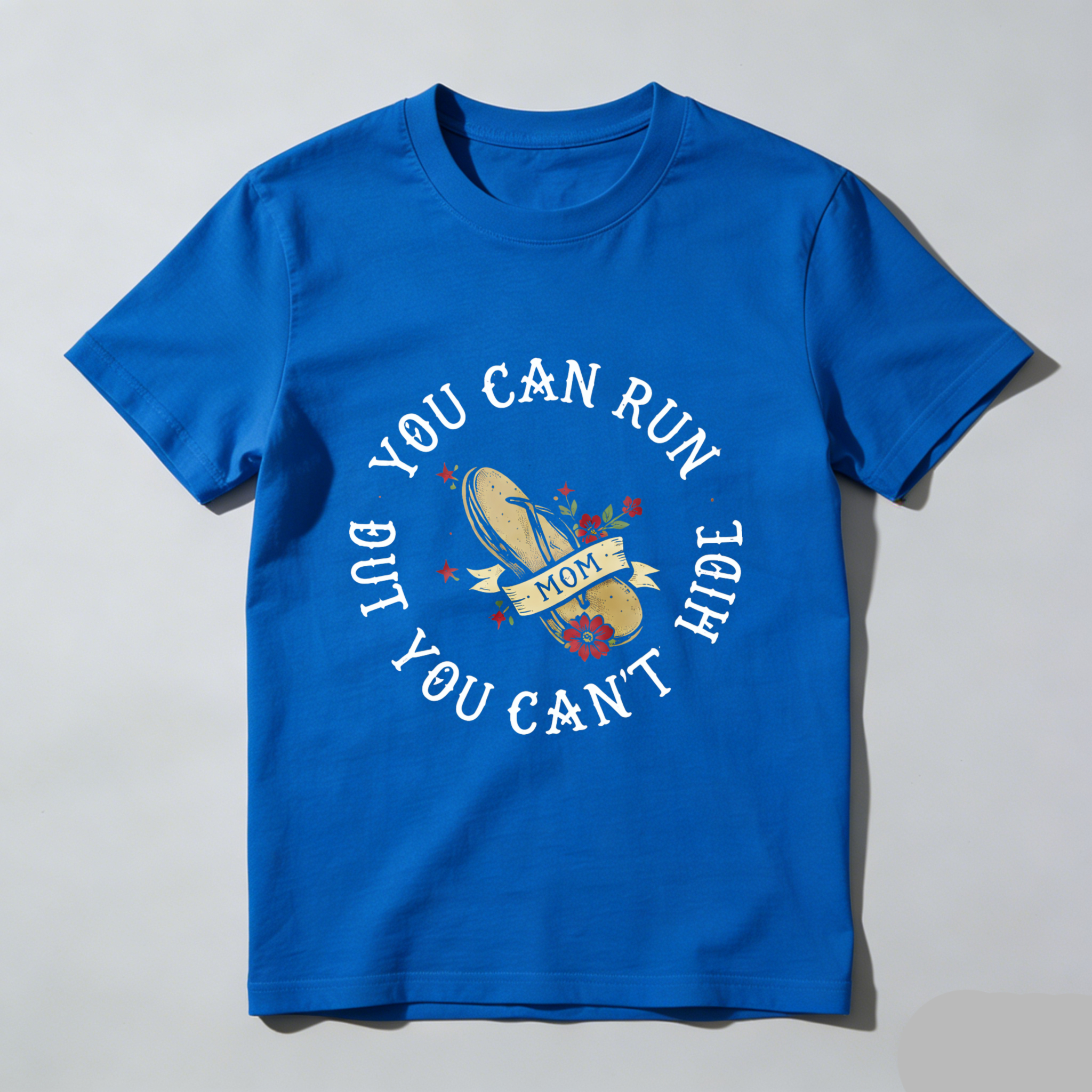 TEECURENT You Can Run But You Cant Hide Mom T Shirt With Flip Flop And Flowers Design For Mothers Day Gift WOMEN