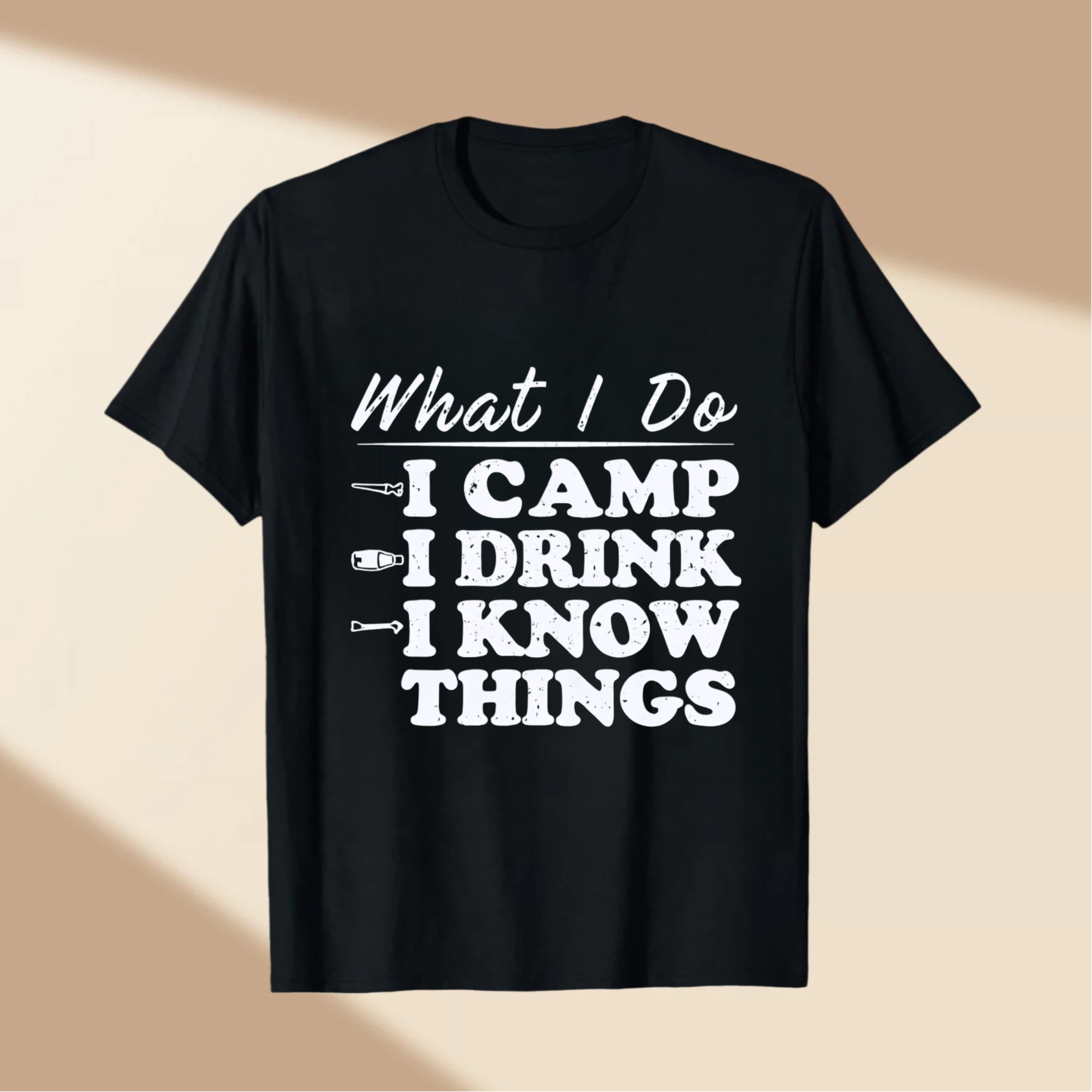 TEECURENT What I Do I Camp I Drink I Know Things T Shirt Camping Outdoor Adventure Funny Quote Graphic Tee WOMEN