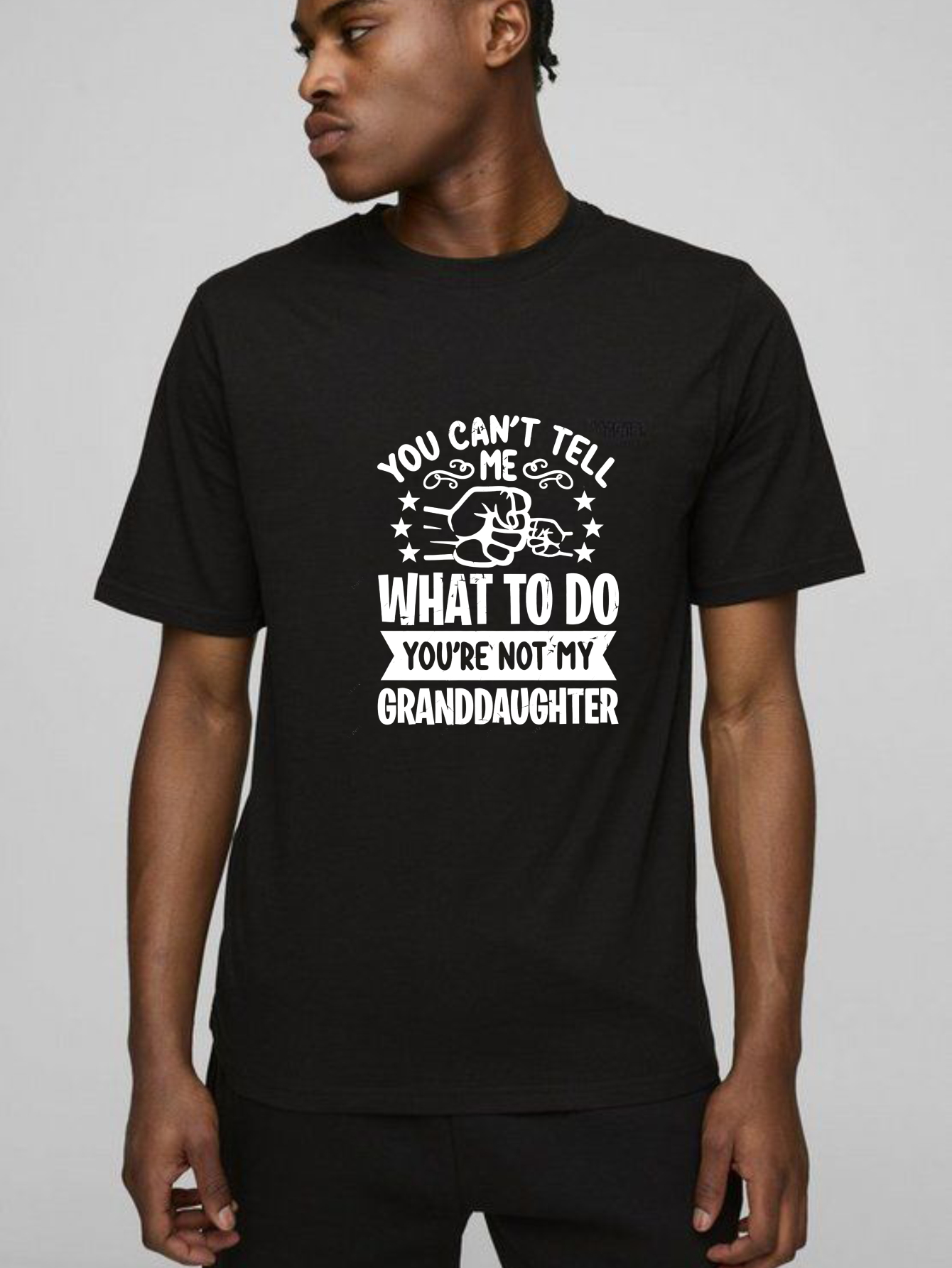 TEECURENT You Cant Tell Me What To Do Youre Not My Granddaughter Pure Cotton Short Sleeve T Shirt-TeeCurent