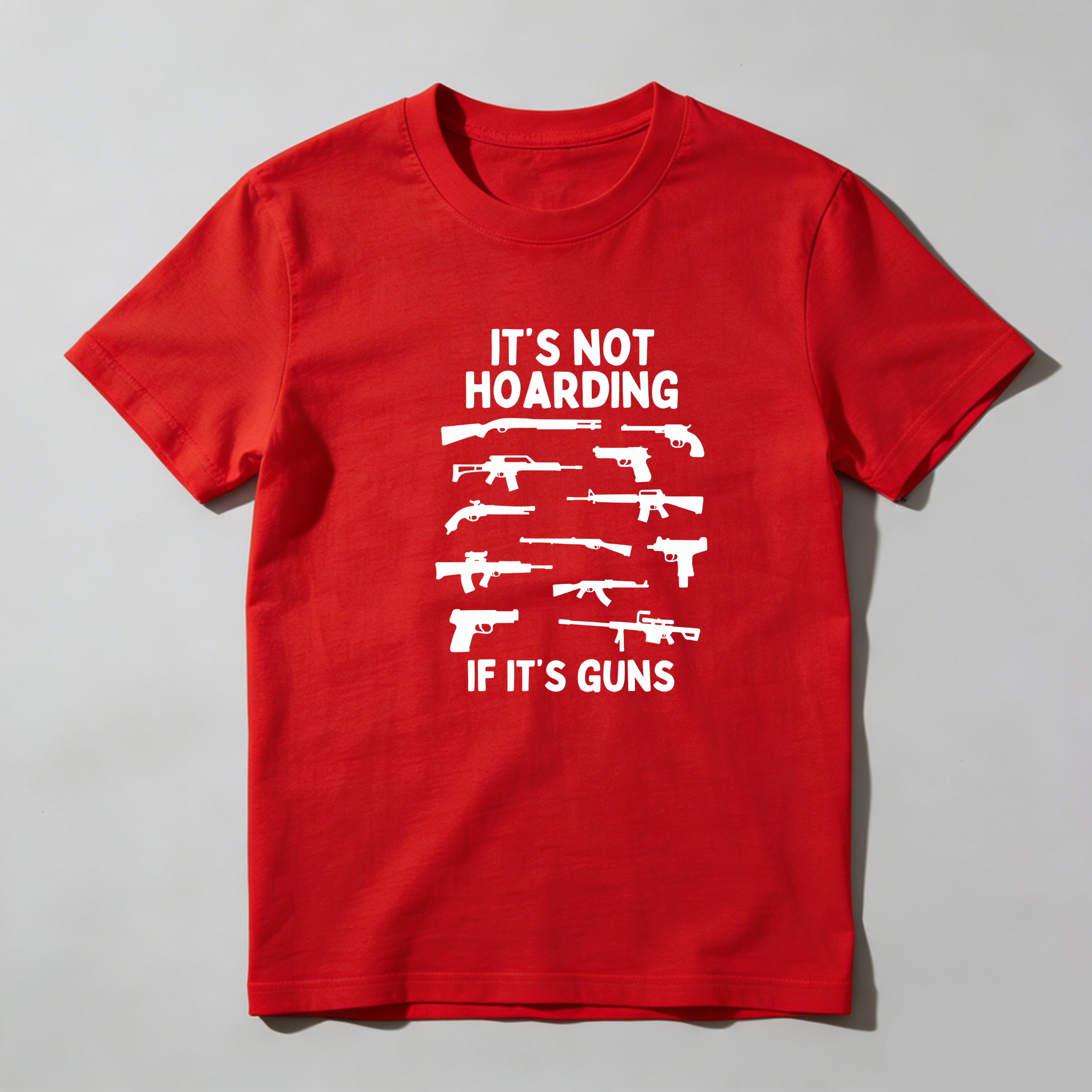 TEECURENT Its Not Hoarding If Its Guns Pure Cotton Short Sleeve T Shirt-TeeCurent
