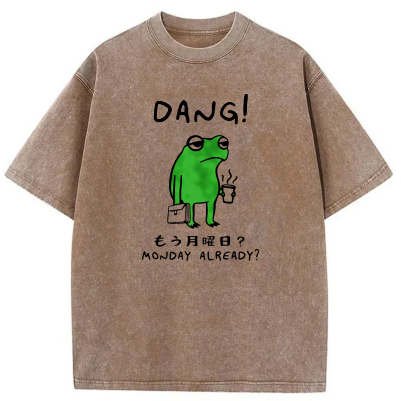 Dang Frog Monday Already Question Mark tshirt 100% cotton
