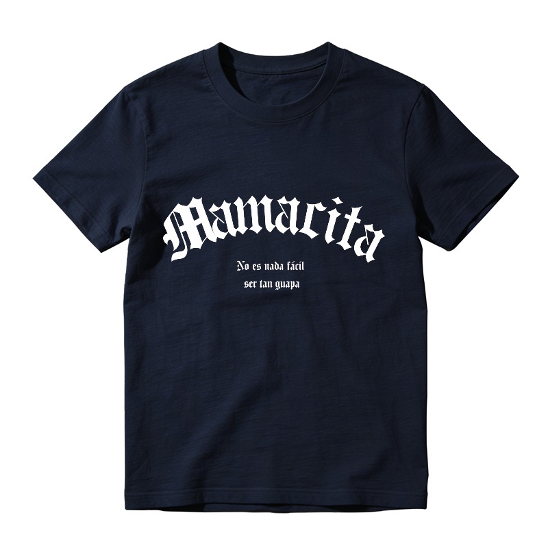 Mamacita No Es Nada Facil Ser Tan Guapa Unisex Classic T-shirt
