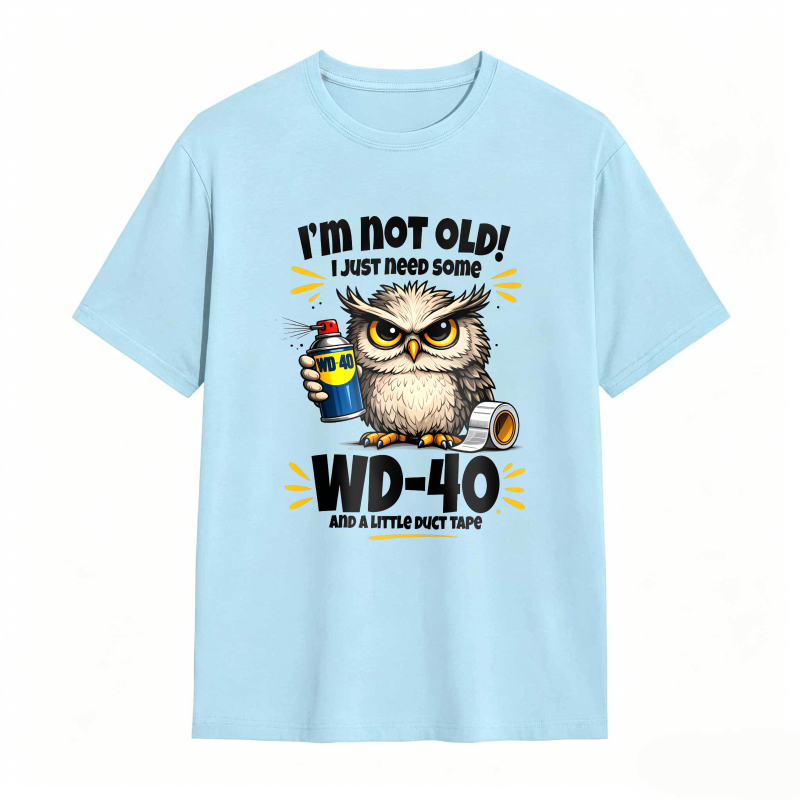Owl Holding Wd 40 And Duct Tape With Text I M Not Old I Just Need Some Wd 40 And A Roll Of Duct Tape Unisex Classic T-shirt