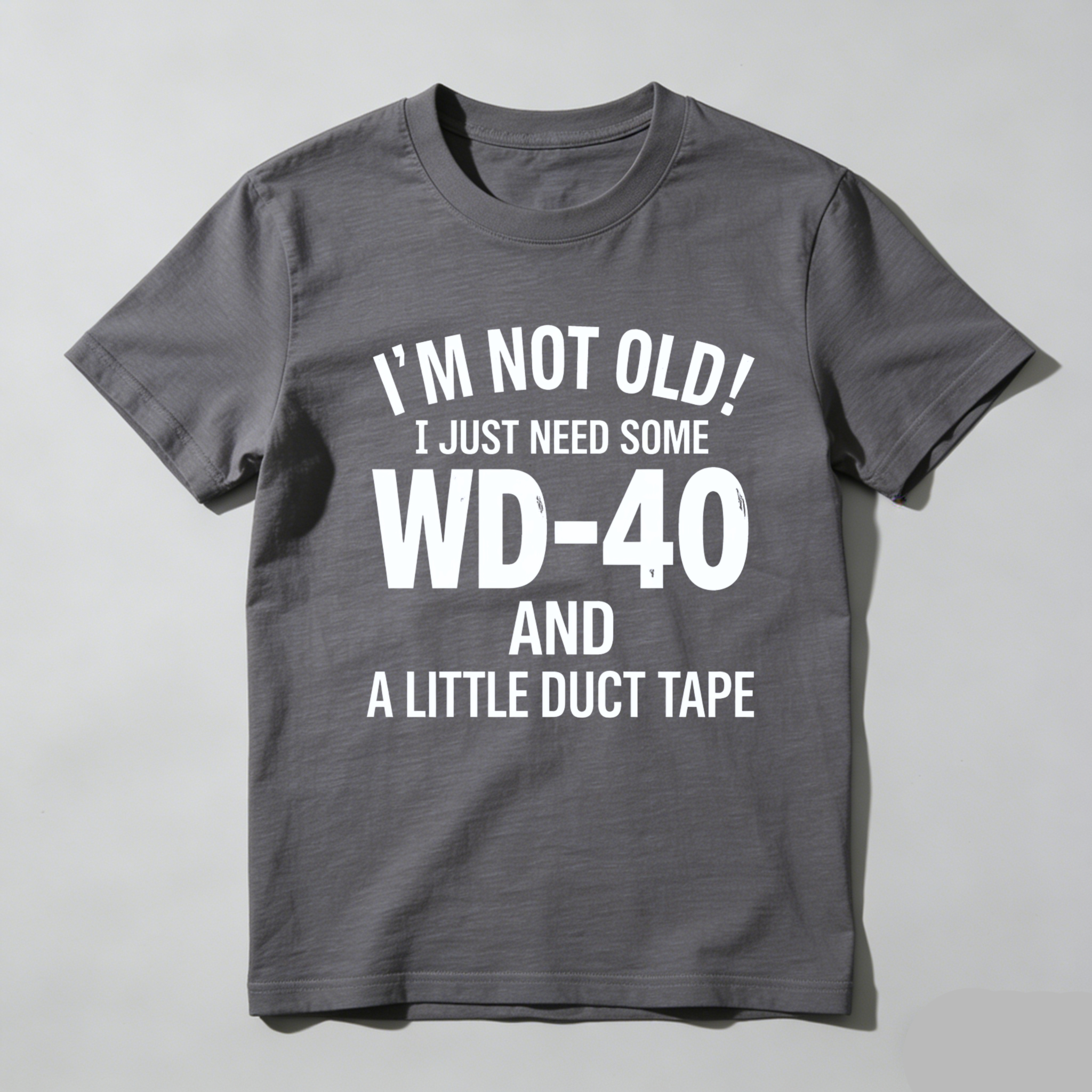TEECURENTI Am Not Old I Just Need Some Wd 40 And A Little Duct Tape T Shirt-TeeCurent