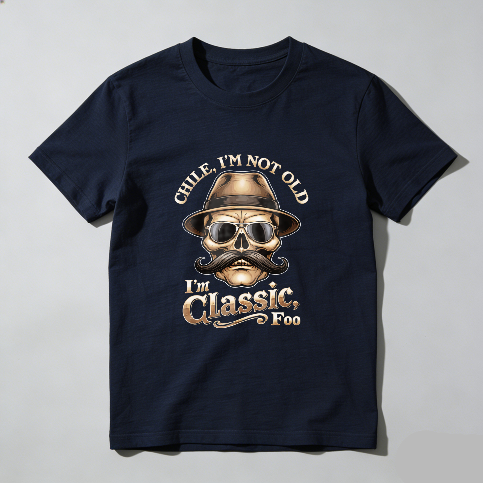 TEECURENT Chile Im Not Old Im Classic Too Skull Hat Mustache T-Shirt