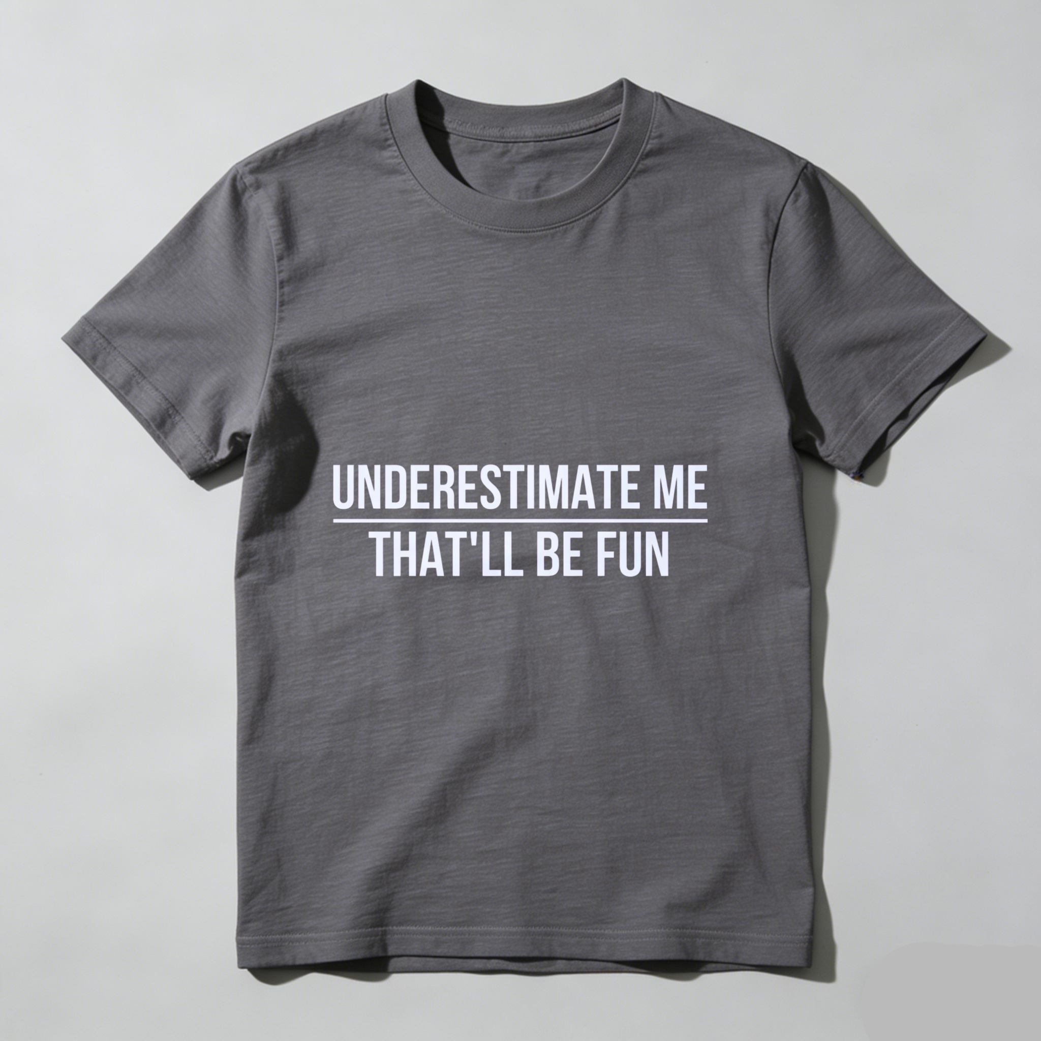 TEECURENT Underestimate Me Thatll Be Fun T Shirt Motivational Quote Graphic Tee For Men Women Unisex Casual Wear Black Cotton Top WOMEN