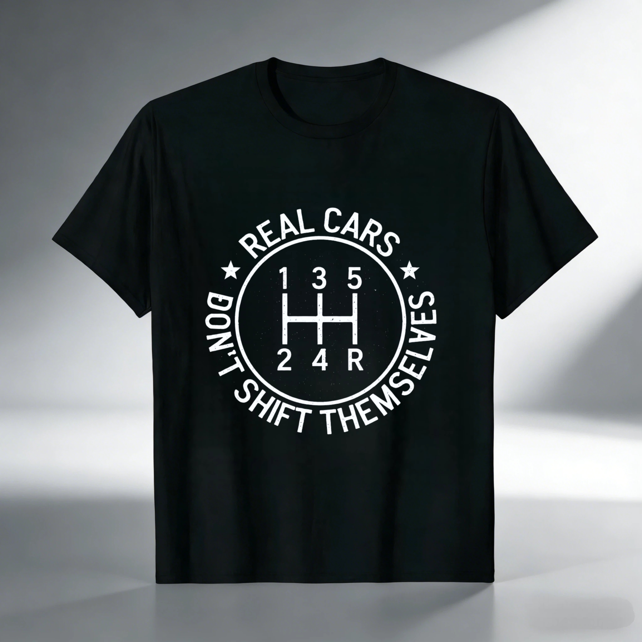 Real Cars Dont Shift Themselves Manual Transmission Gear Shift T Shirt