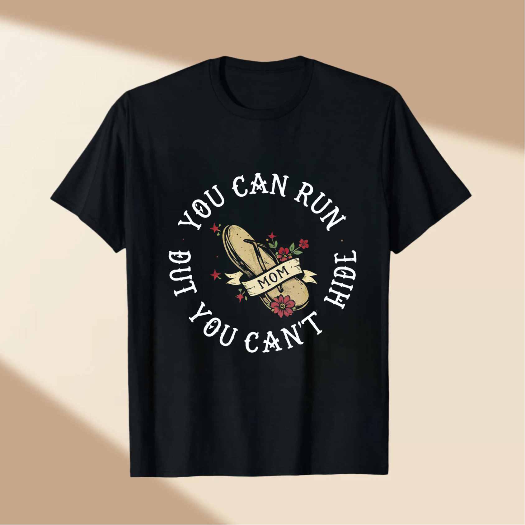TEECURENT You Can Run But You Cant Hide Mom T Shirt With Flip Flop And Flowers Design For Mothers Day Gift WOMEN