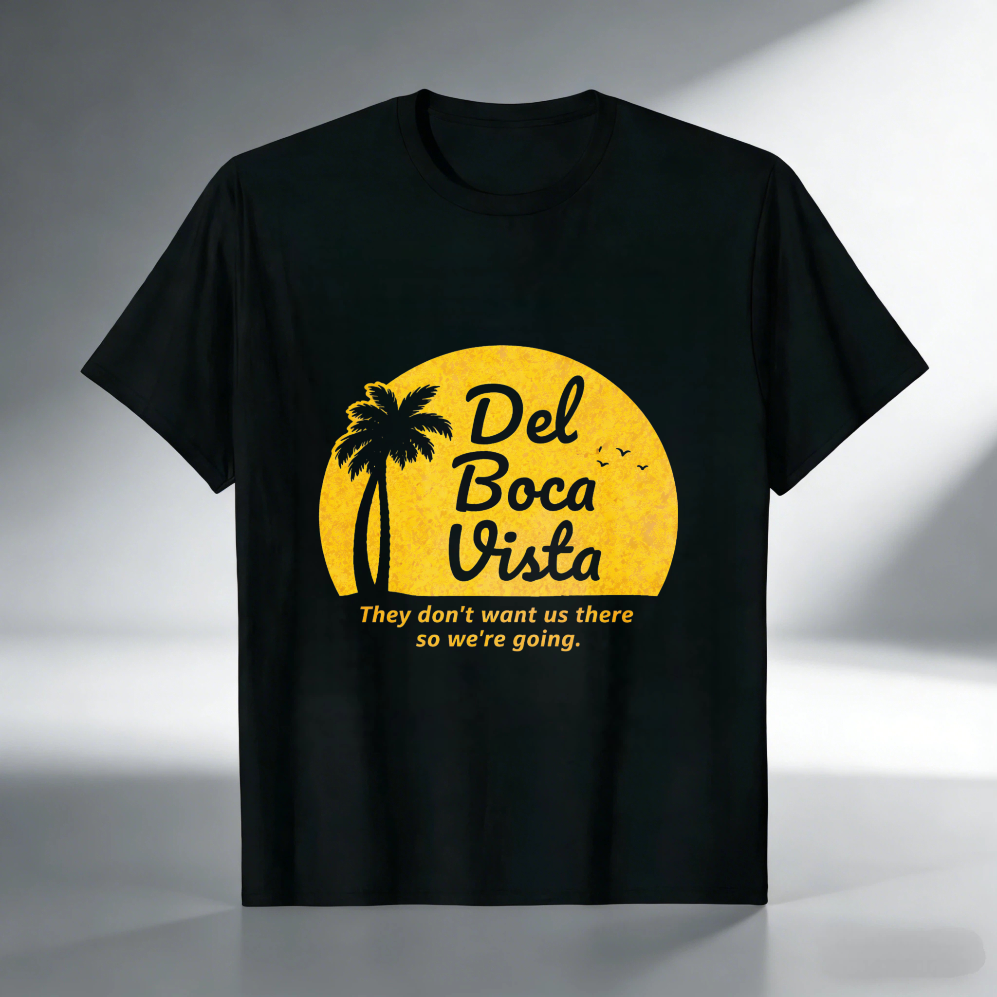 TEECURENT Del Boca Vista T Shirt Tropical Sunset Palm Tree Design Funny Quote They Dont Want Us There So Were Going Summer Vacation Beach Wear
