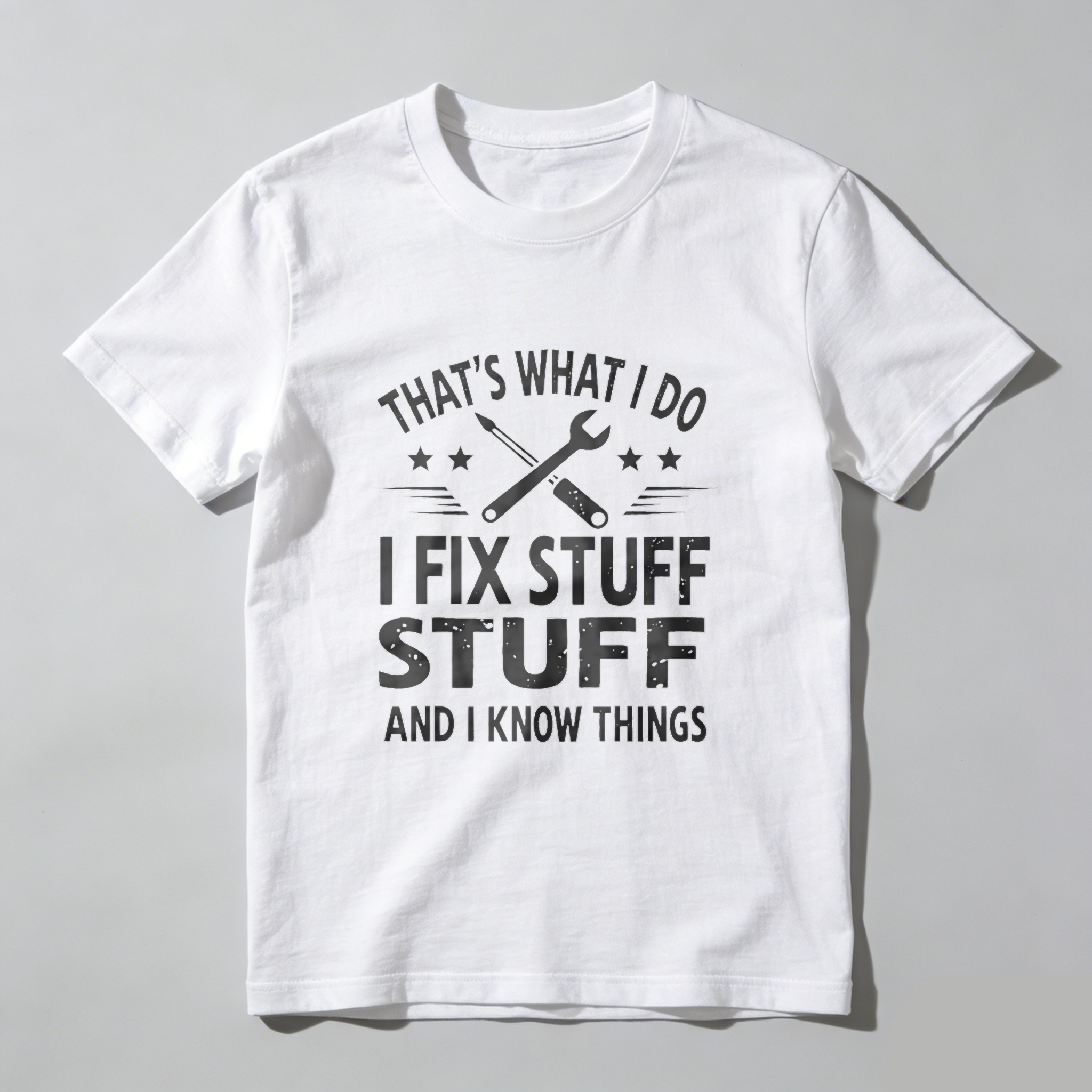 That's What I Do I Fix Stuff And I Know Things Mechanic T-Shirt For Men Women