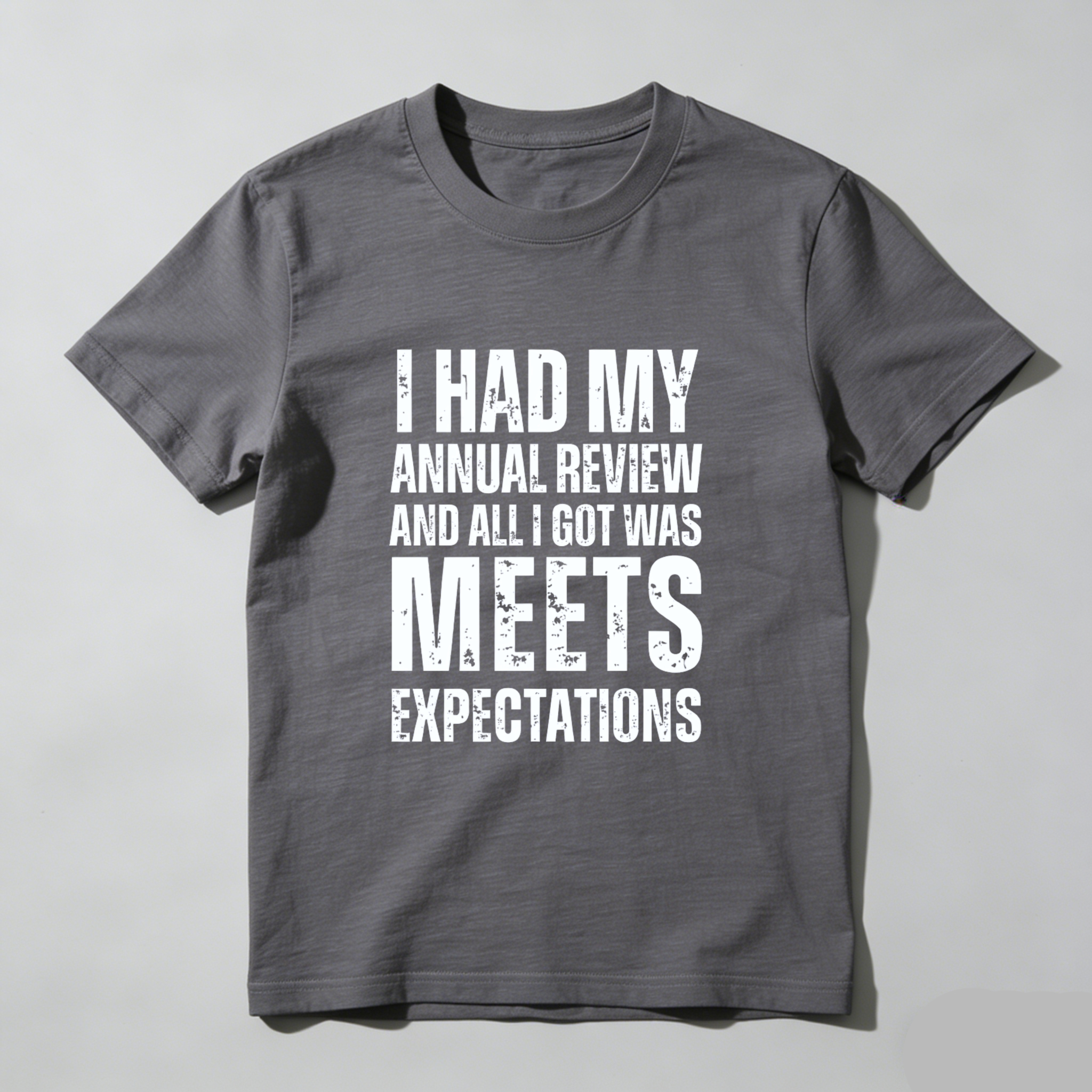 TEECURENT I Had My Annual Review And All I Got Was Meets Expectations T-Shirt WOMEN