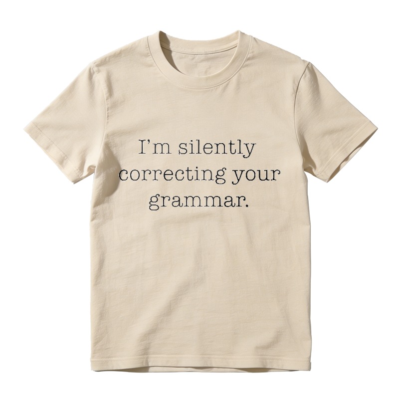 Im Silently Correcting Your Grammar Unisex Classic T-shirt
