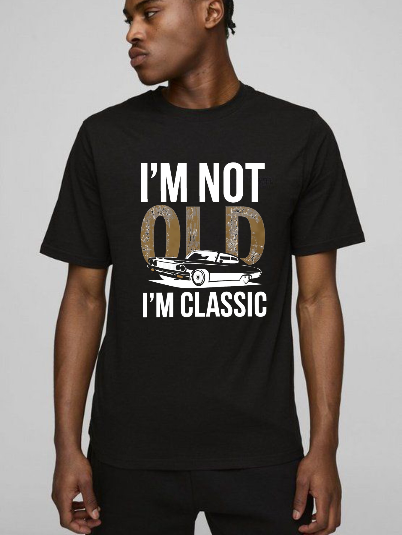 I'm Not Old I'm Classic T Shirt