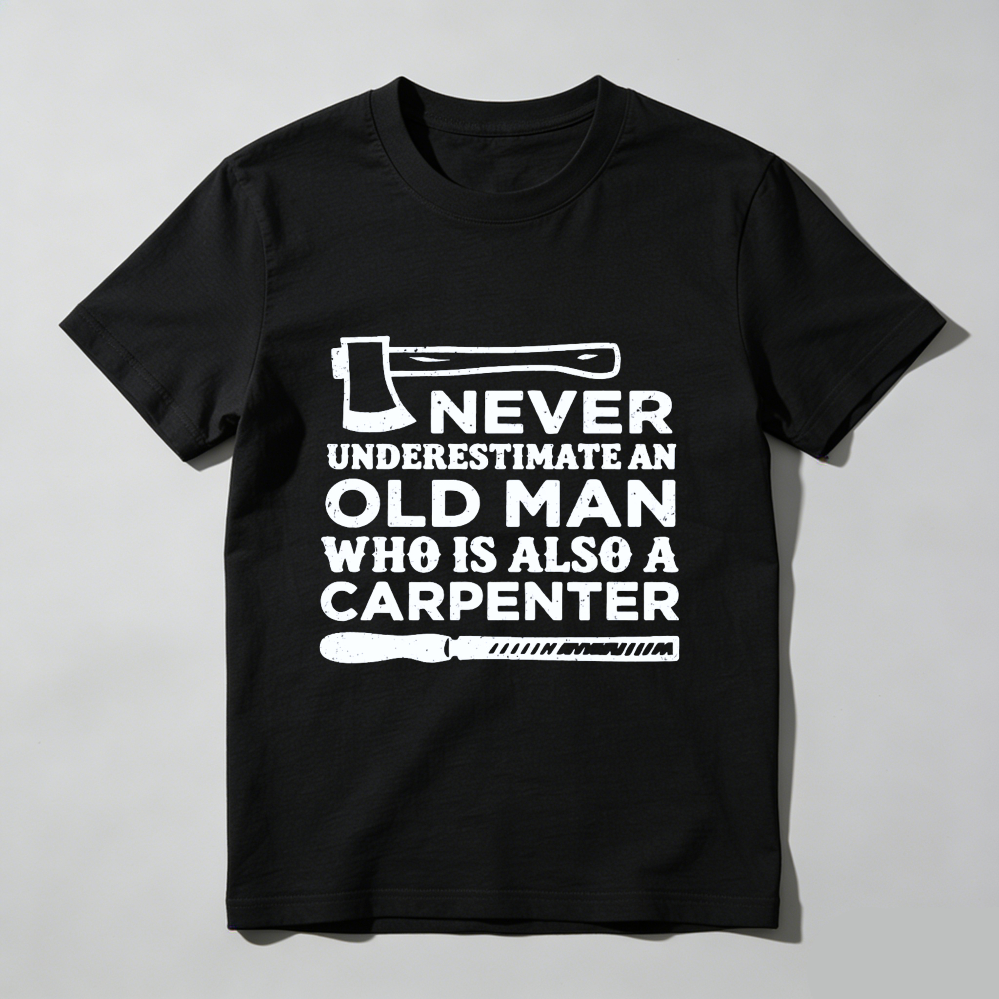 Never Underestimate An Old Man Who Is Also A Carpenter T Shirt For Men With Axe And Knife Design Black Carpentry Work Wear Gift