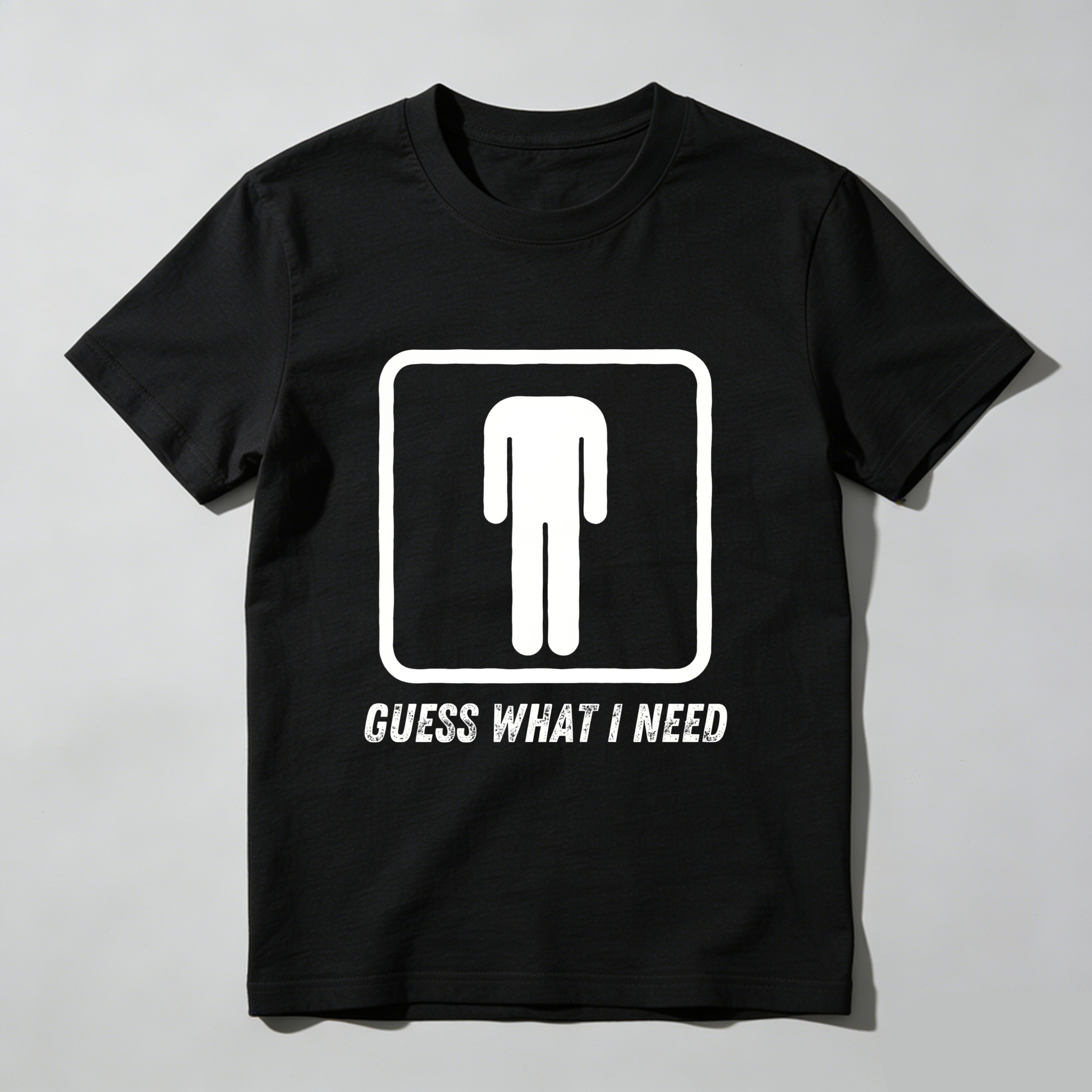Casual, Men's T-Shirt, Guess What I Need With Toilet Symbol, Everyday Wear, Gift For Him