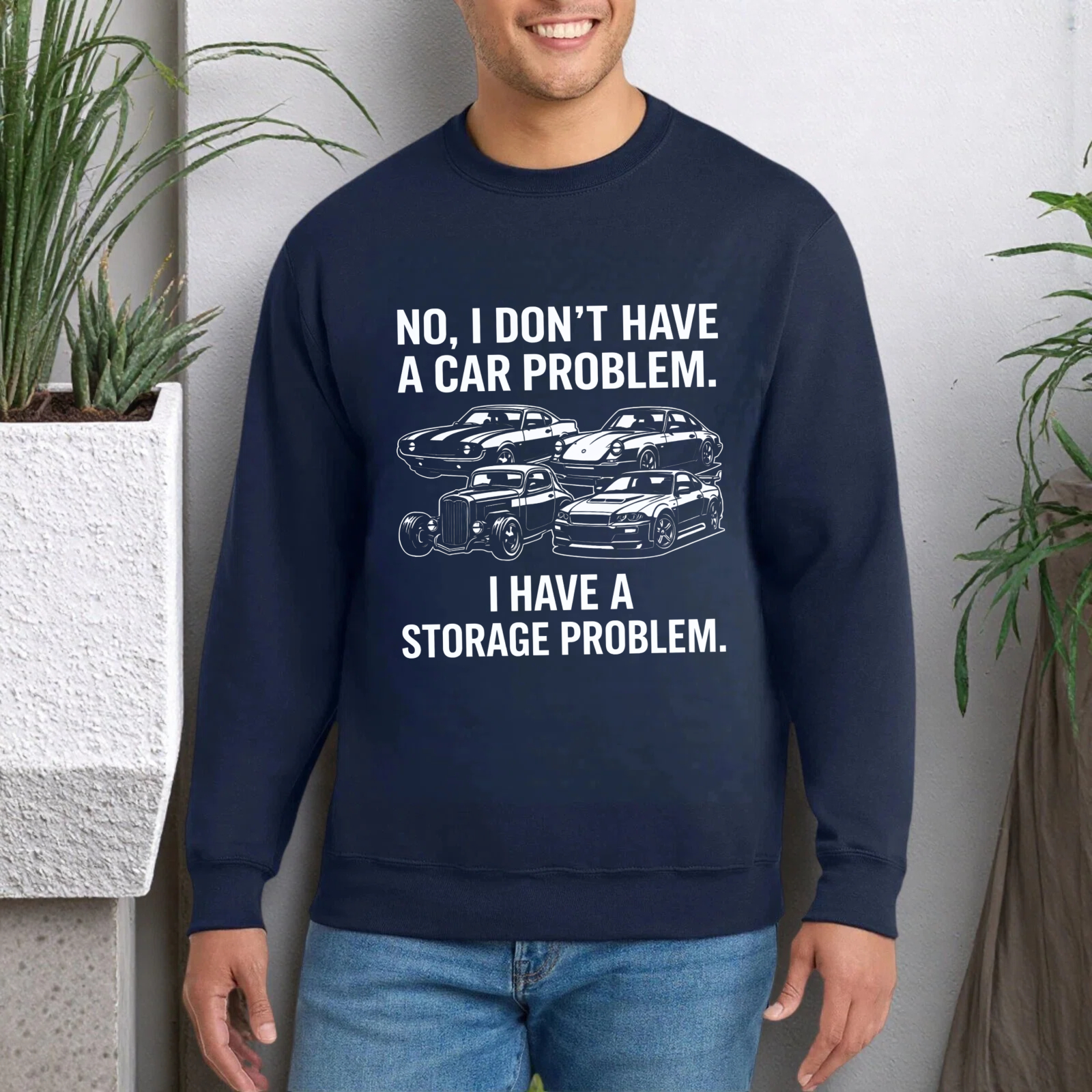 TEECURENT No I Dont Have A Car Problem I Have A Storage Problem Sweatshirt Car Lover Gift For Men Women Automotive Enthusiast Apparel
