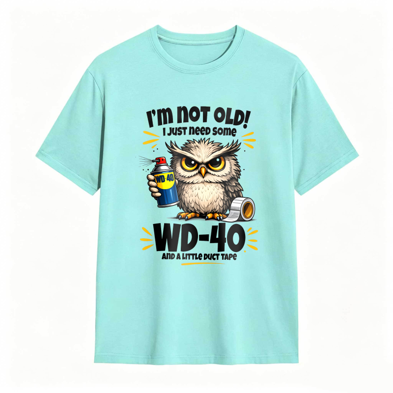 Owl Holding Wd 40 And Duct Tape With Text I M Not Old I Just Need Some Wd 40 And A Roll Of Duct Tape Unisex Classic T-shirt