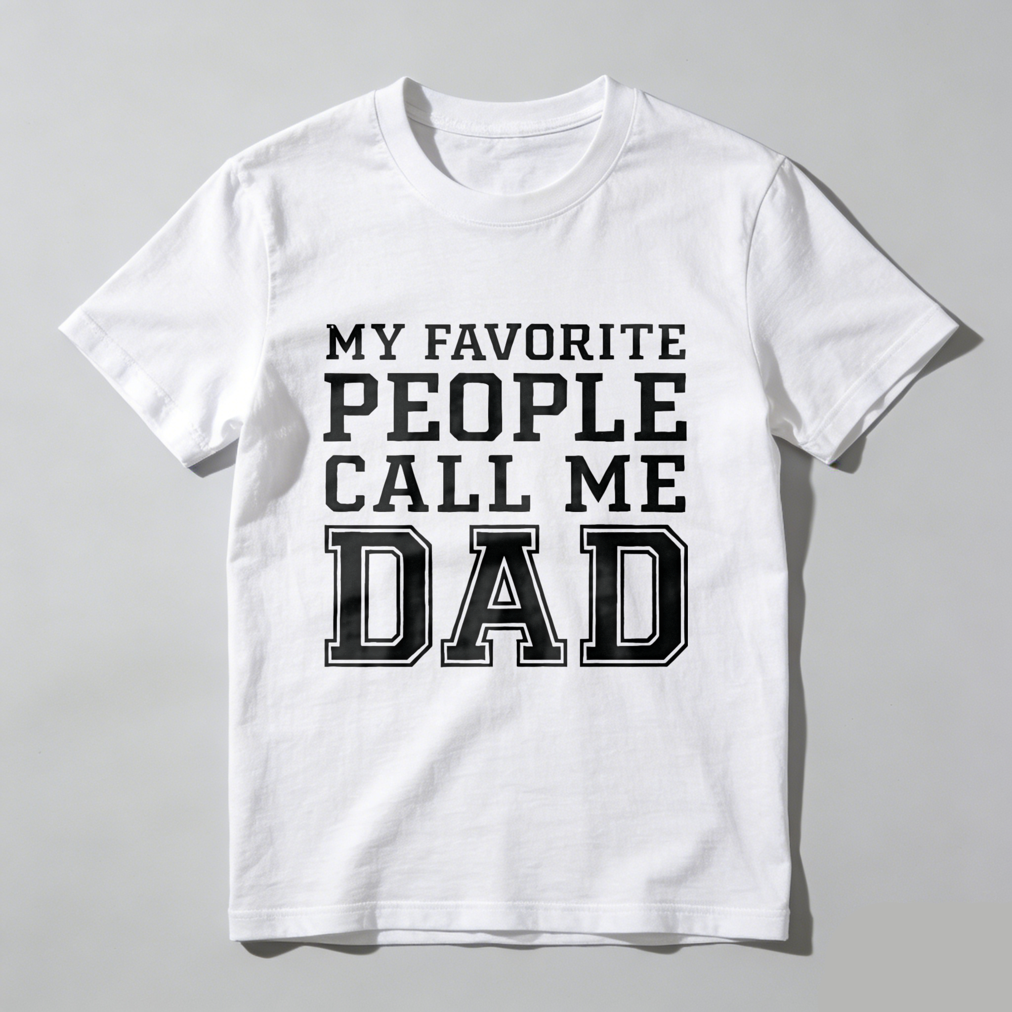 My Favorite People Call Me Dad T Shirt For Men Father Day Gift Made In Usa