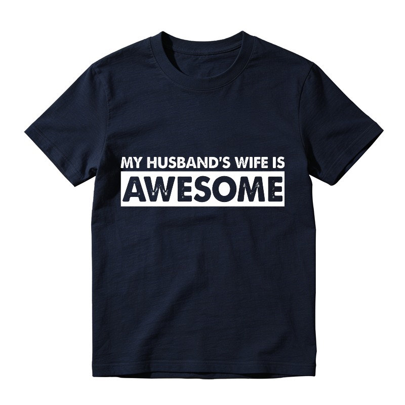 My Husbands Wife Is Awesome Unisex Classic T-shirt