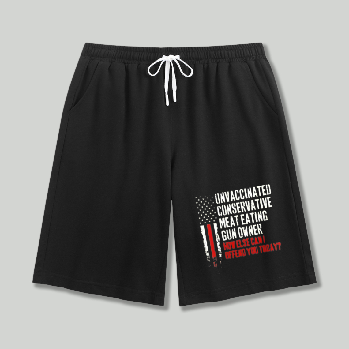 Unvaccinated Conservative Meat Eating Gun Owner American Flag Graphic Shorts