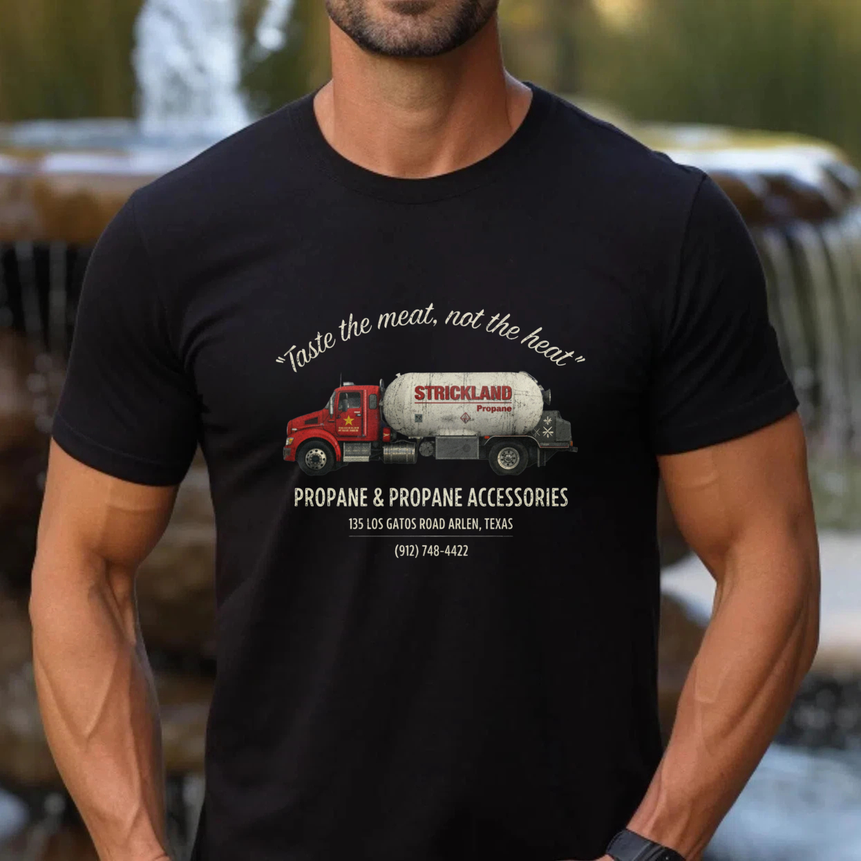 TEECURENT Strickland Propane Tanker Truck T-Shirt Taste The Meat Not The Heat Propane And Propane Accessories Texas Road Address Phone Number Graphic Tee
