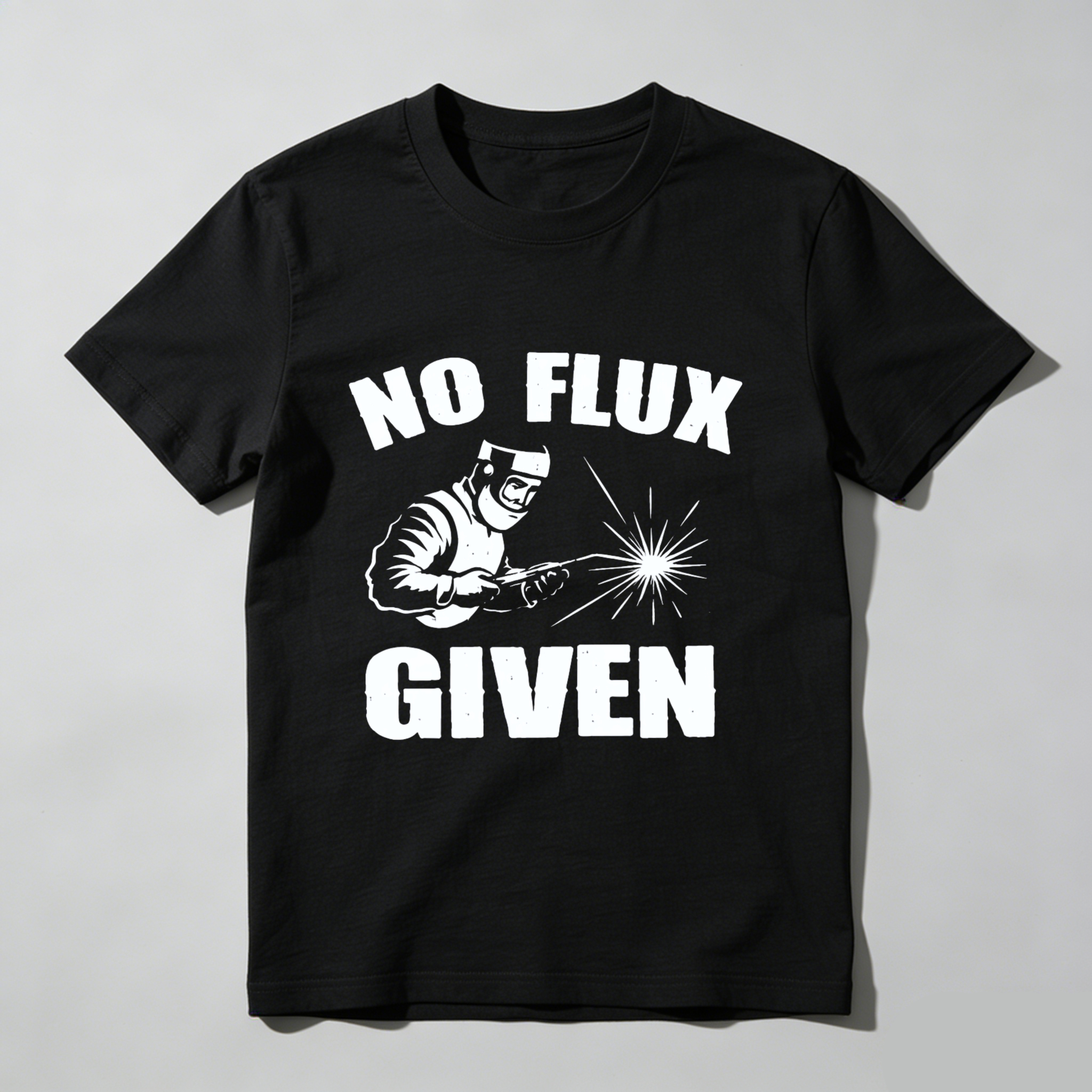 No Flux Given Welder T Shirt Funny Welding Gift For Men And Women With Welding Spark Design