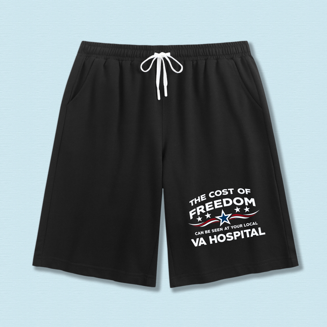 TEECURENT The Cost Of Freedom Can Be Seen At Your Local Va Hospital Mens Shorts