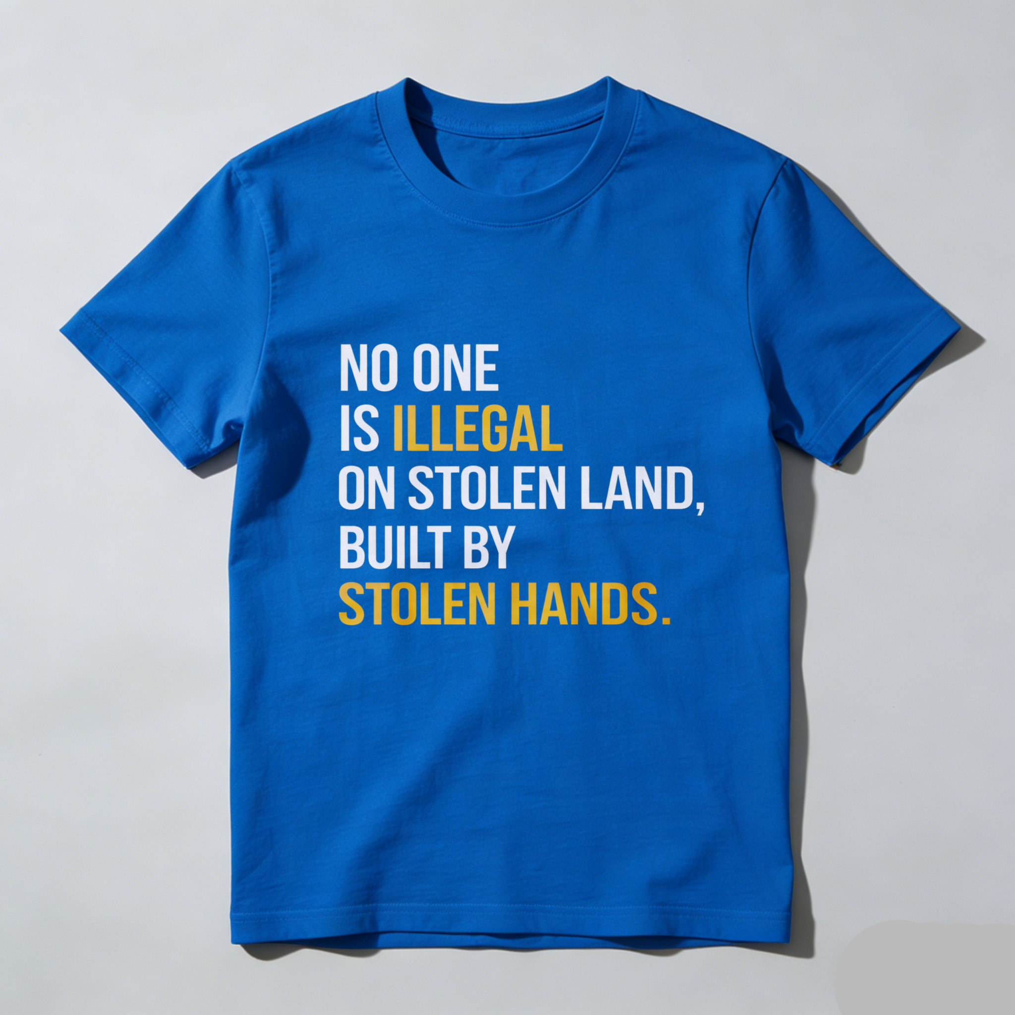 TEECURENTNo One Is Illegal On Stolen Land Built By Stolen Hands T Shirt-TeeCurent