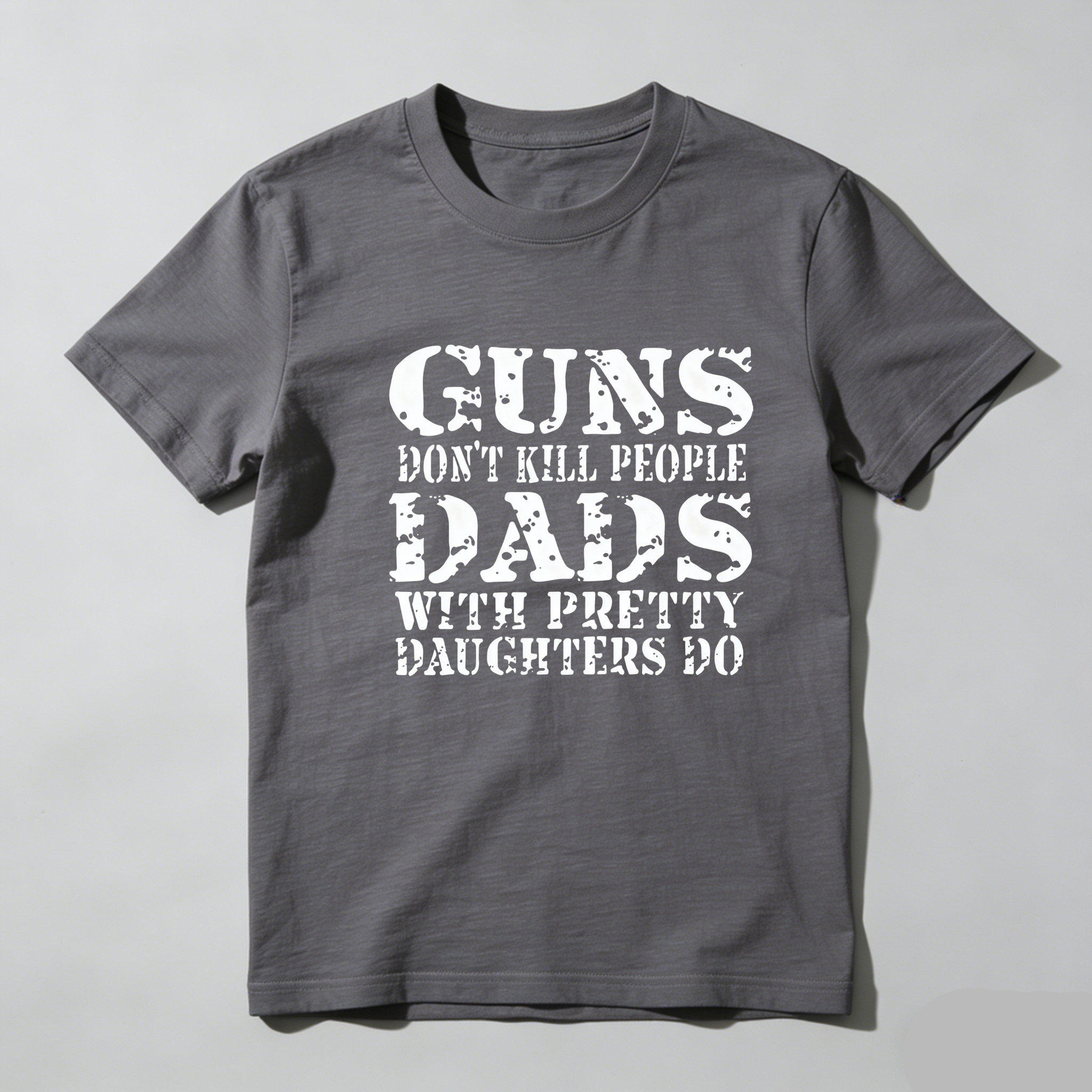 TEECURENT Guns Dont Kill People Dads With Pretty Daughters Do Pure Cotton Short Sleeve T Shirt-TeeCurent