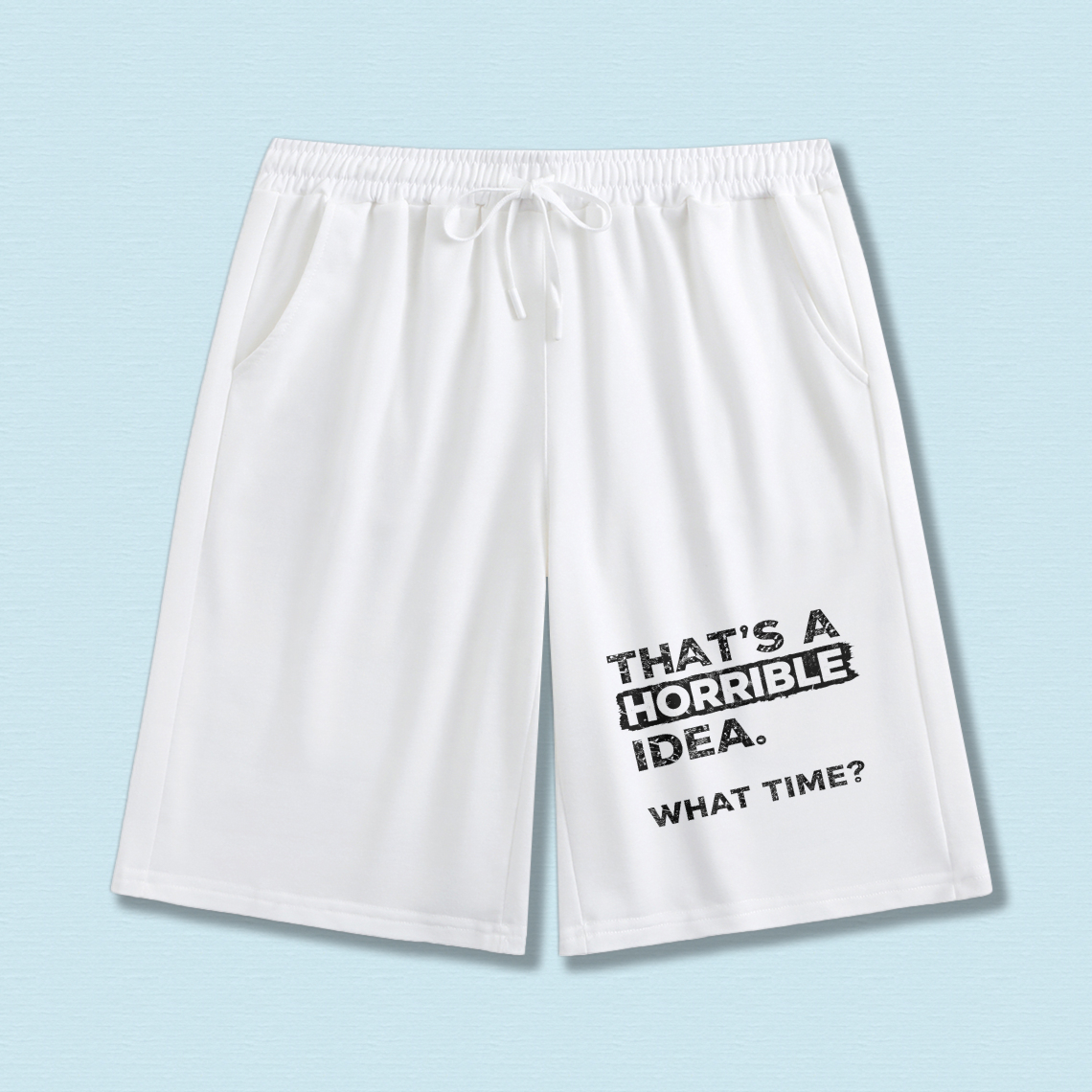 TEECURENT That's A Horrible Idea What Time Men's Black Shorts With Drawstring Elastic Waistband Casual Comfortable Sportswear For Everyday Wear