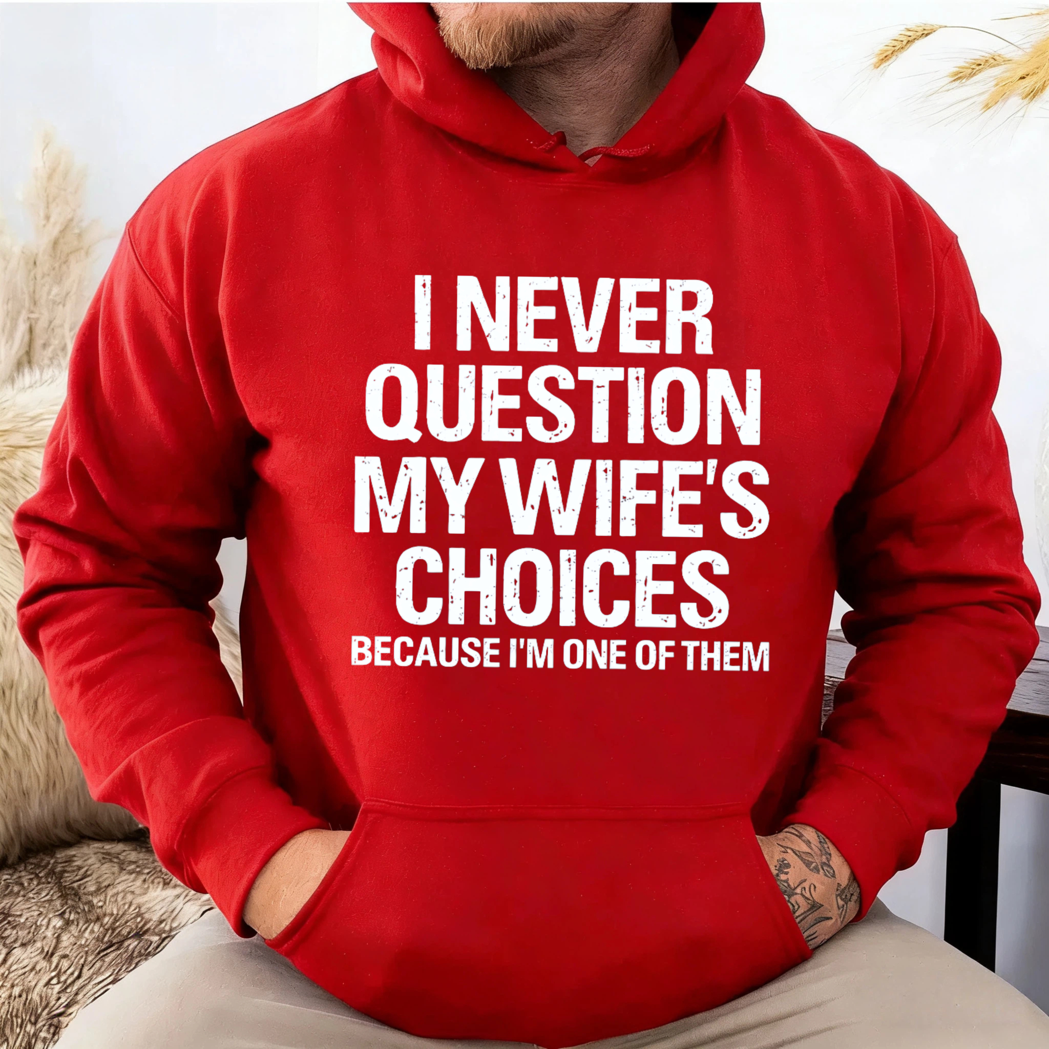 TEECURENT Gildan I Never Question My Wifes Choices Because Im One Of Them Hoodie For Men And Women Funny Couple Gift Sweatshirt With Pocket Black Cotton Pullover Top