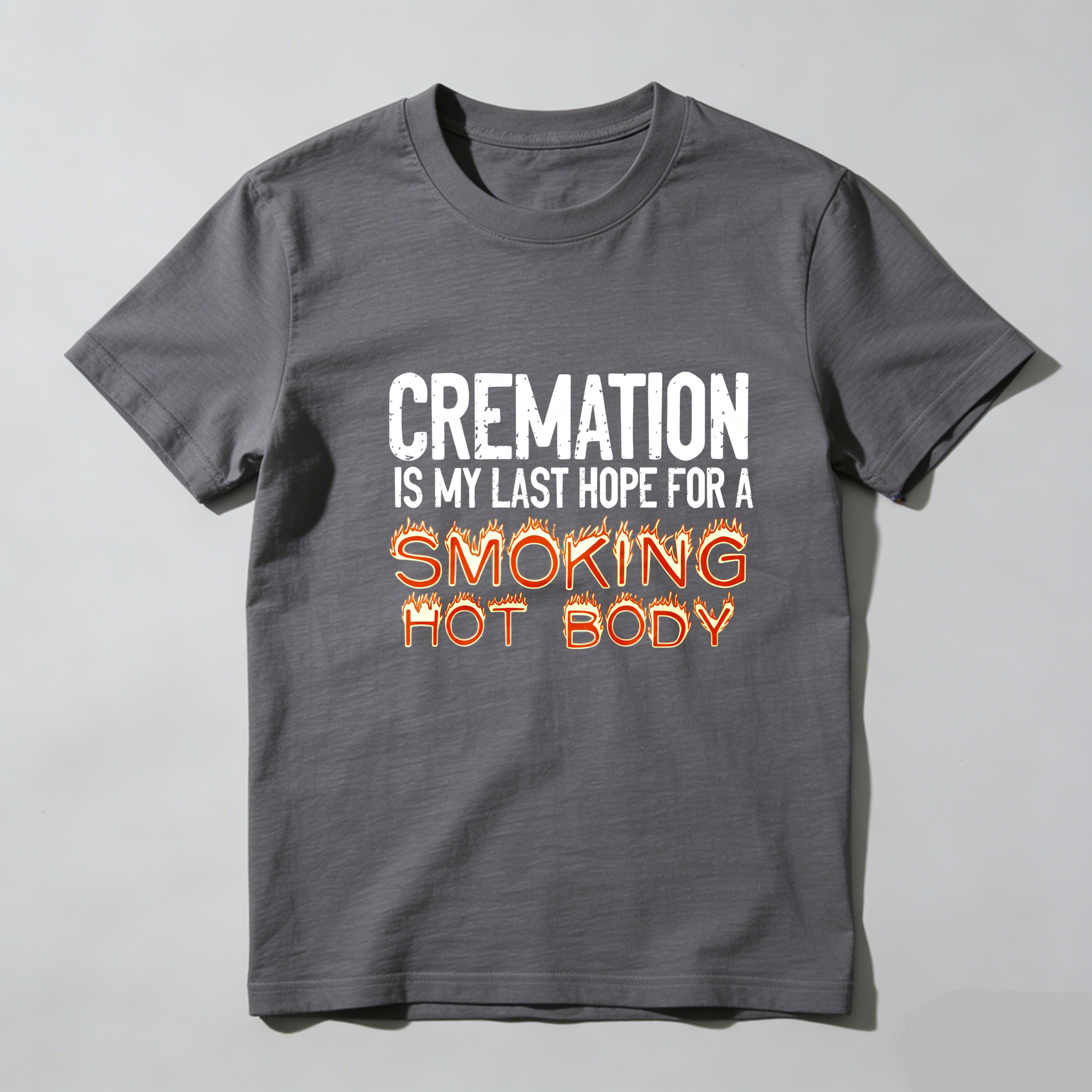TEECURENT Cremation Is My Last Hope For A Smoking Hot Body Pure Cotton Short Sleeve T Shirt-TeeCurent