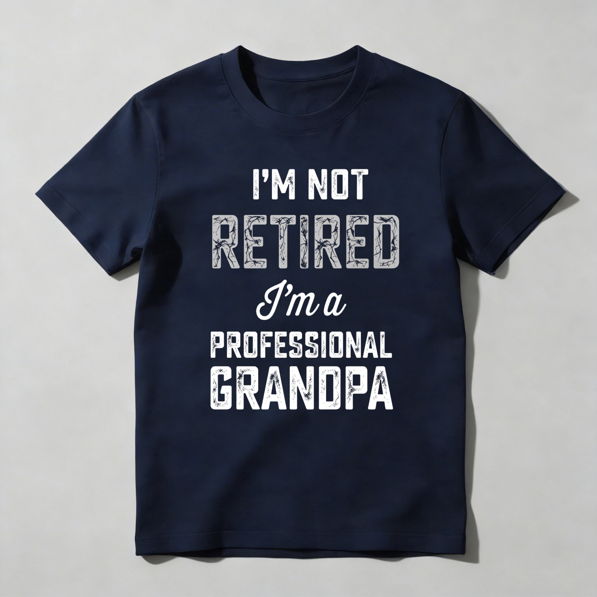 I Am Not Retired I Am A Professional Grandpa Unisex Classic T-shirt