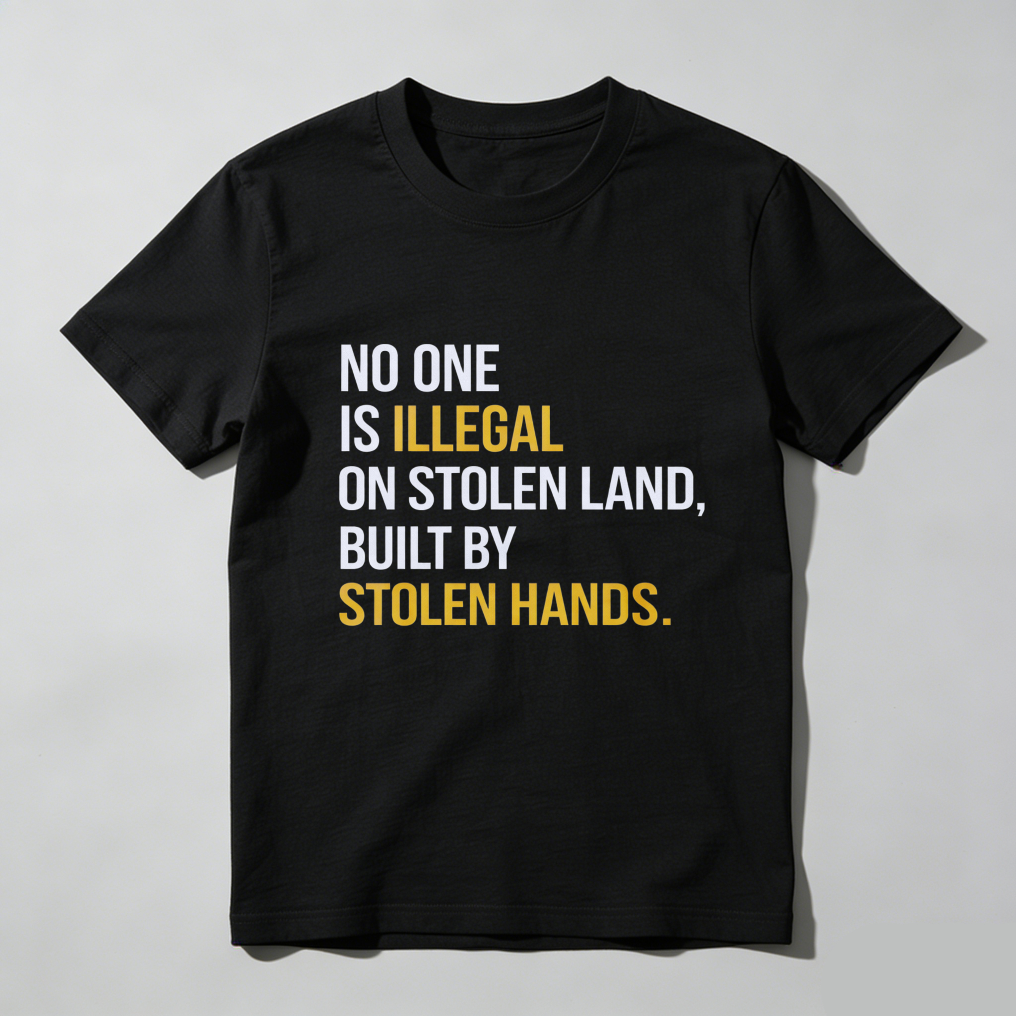 TEECURENTNo One Is Illegal On Stolen Land Built By Stolen Hands T Shirt-TeeCurent
