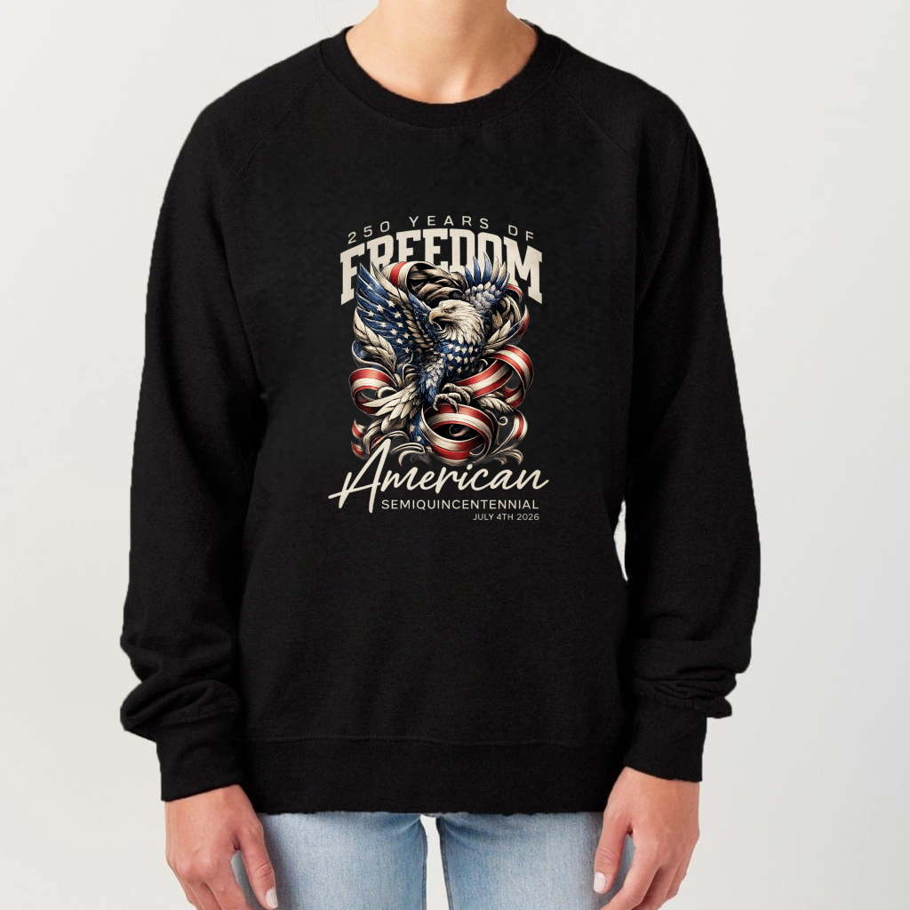 American Freedom Eagle Flag Sweatshirt 250 Years Of Freedom Semiquincentennial 1776 2026 Patriotic Crewneck Pullover Shirt