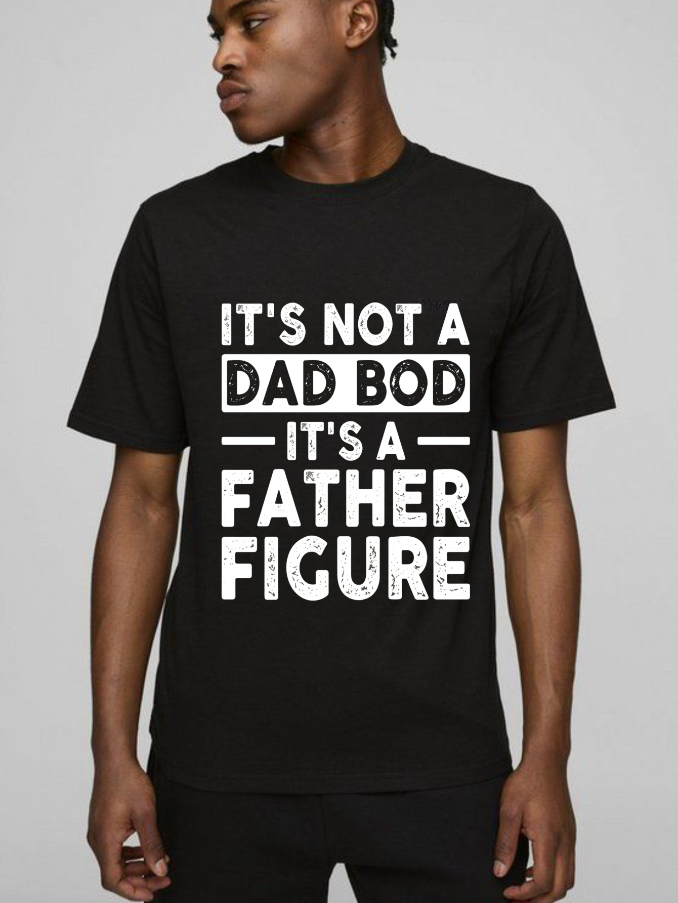 Its Not A Dad Bod Its A Father Figure Unisex Classic T-shirt