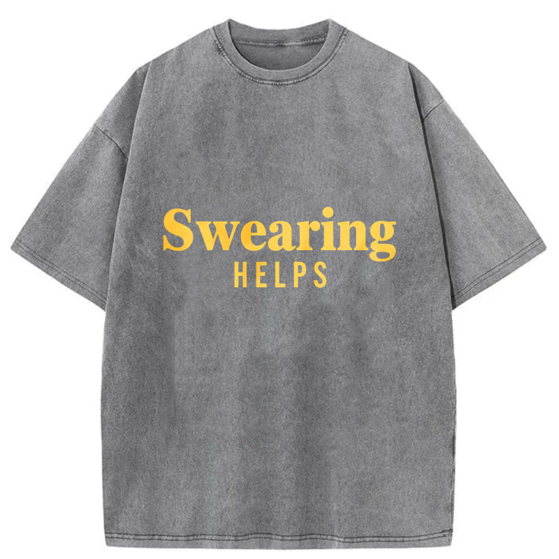 Swearing Helps tshirt 100% cotton
