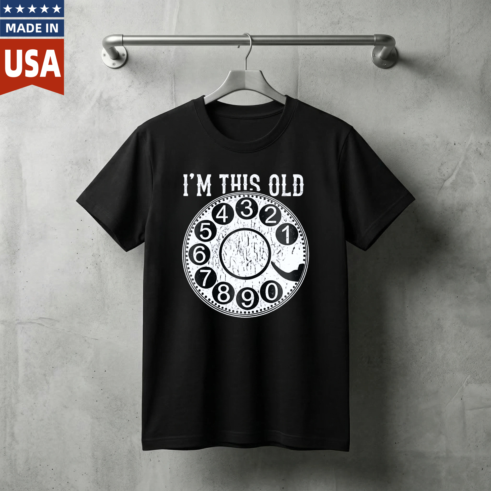 I M This Old Vintage Rotary Dial Phone T Shirt Made In Usa