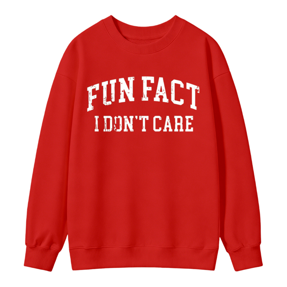 Fun Fact I Dont Care Graphic Print Sweatshirt