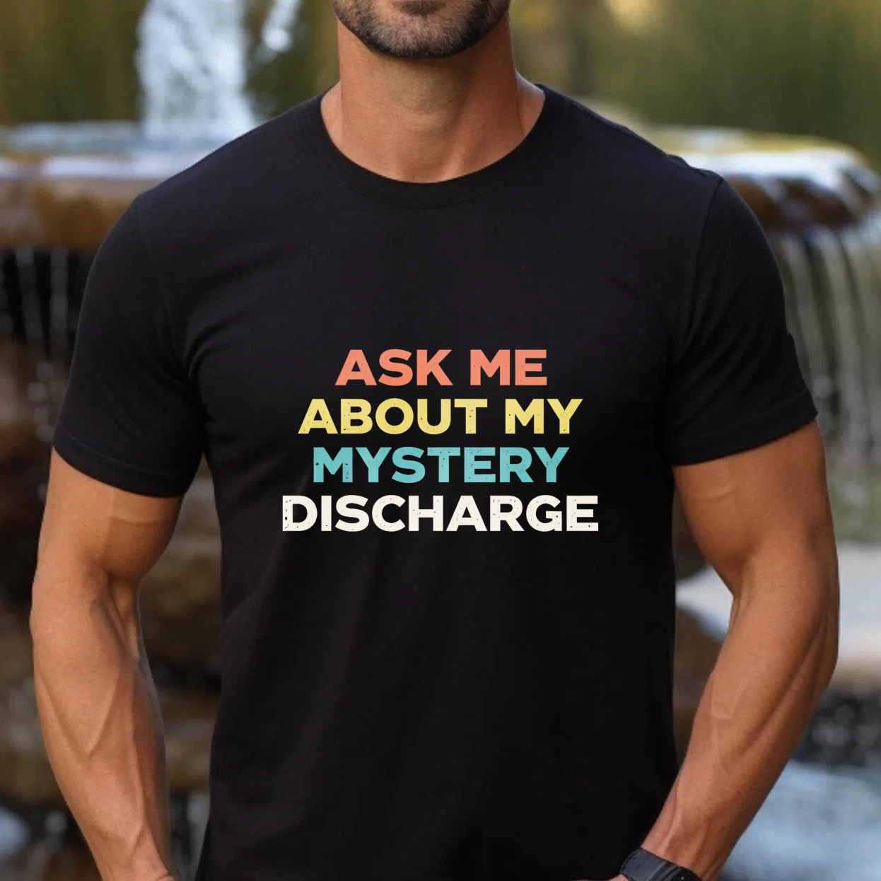 TEECURENTAsk Me About My Mystery Discharge T Shirt Funny Humor Statement Graphic Tee Black Colorful Text Design Unisex Casual Wear-TeeCurent