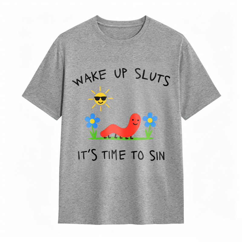 Wake Up Sluts Funny Animal Meme Humor Graphic Tee