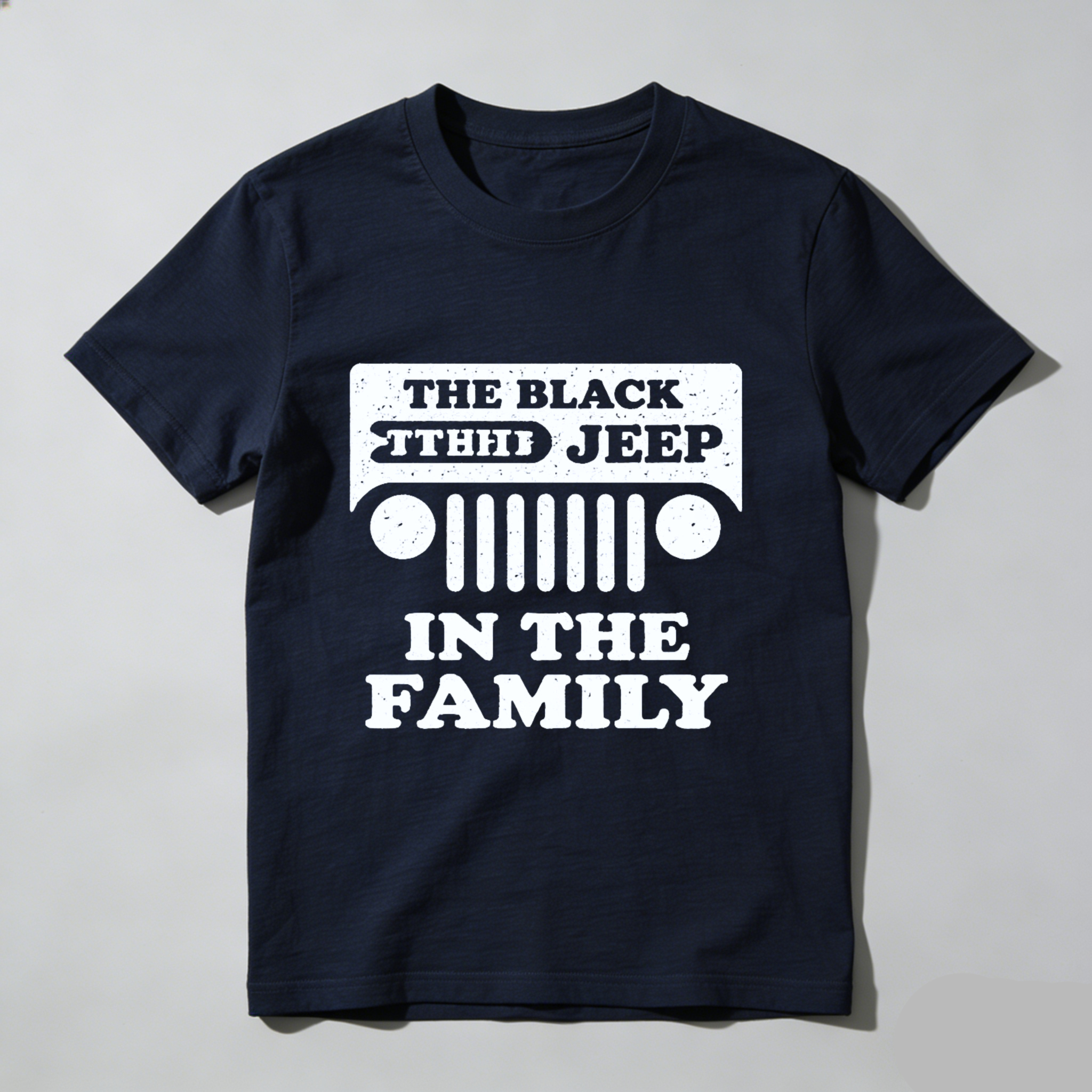 The Black Jeep In The Family T Shirt For Jeep Enthusiasts And Off Road Adventure Lovers