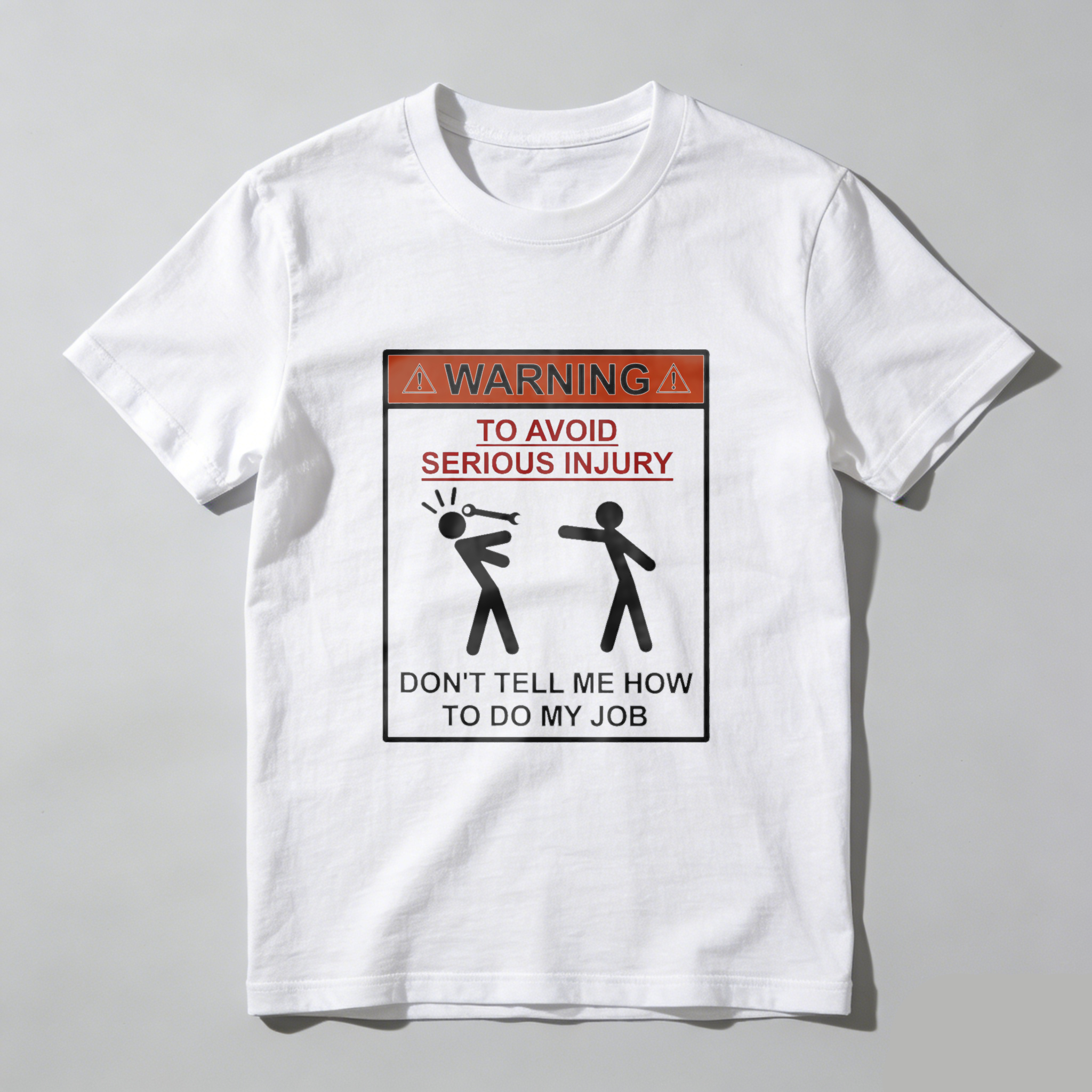 TEECURENT Warning Sign T Shirt Don T Tell Me How To Do My Job Funny Work Safety Humor Graphic Tee For Men And Women WOMEN