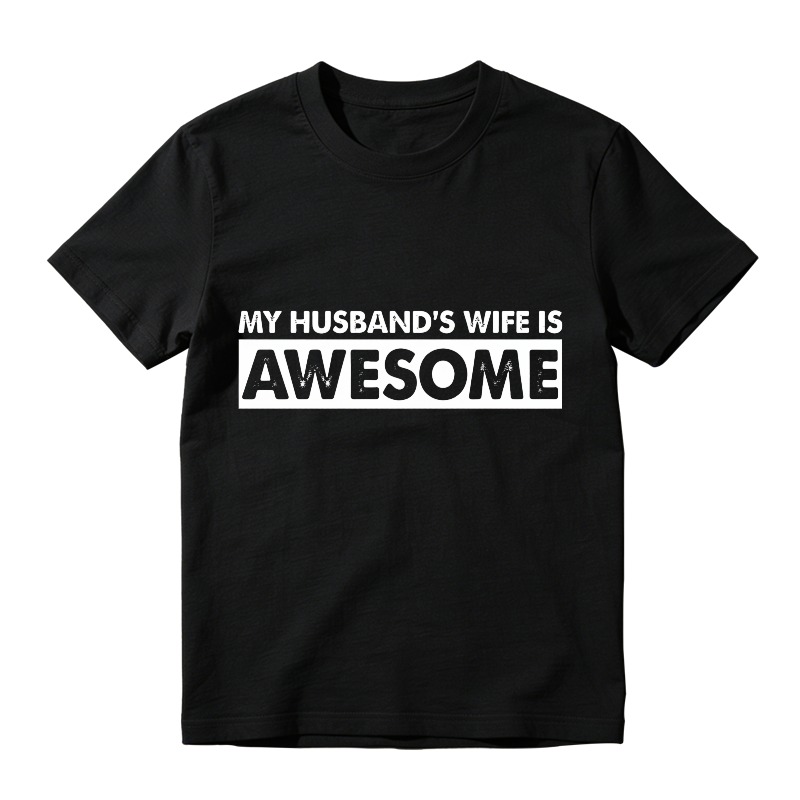 My Husbands Wife Is Awesome Unisex Classic T-shirt