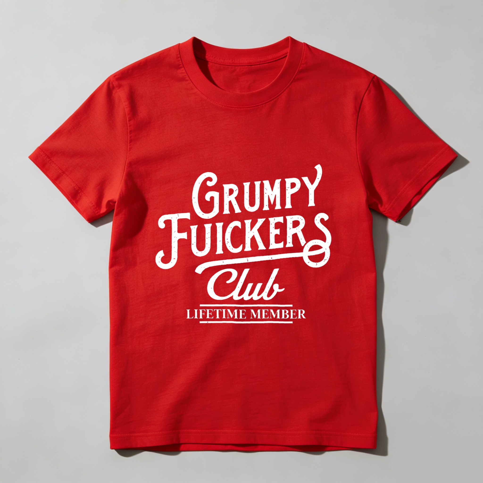 Grumpy Fuickers Club Lifetime Member T-shirt