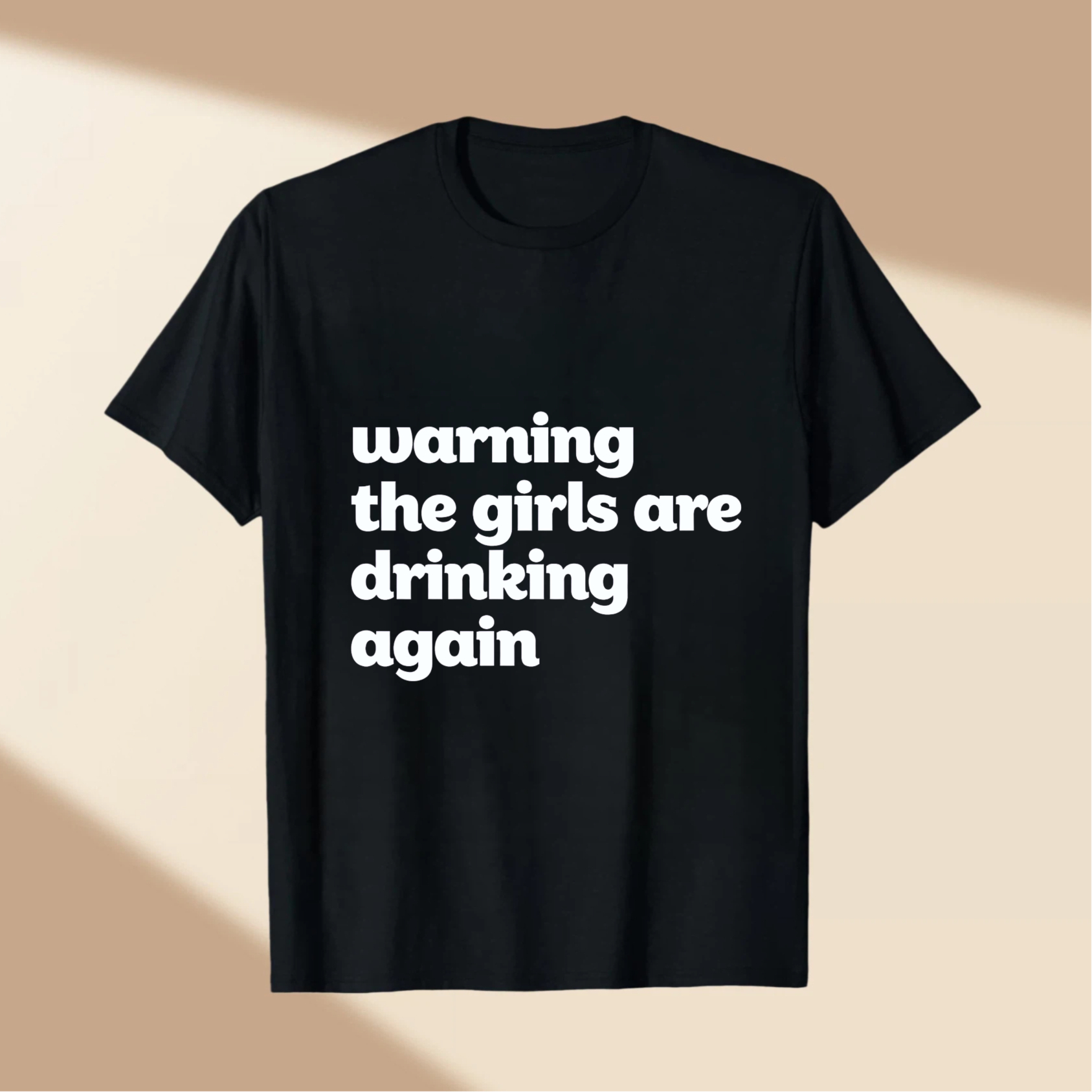 TEECURENT Warning The Girls Are Drinking Again T Shirt WOMEN